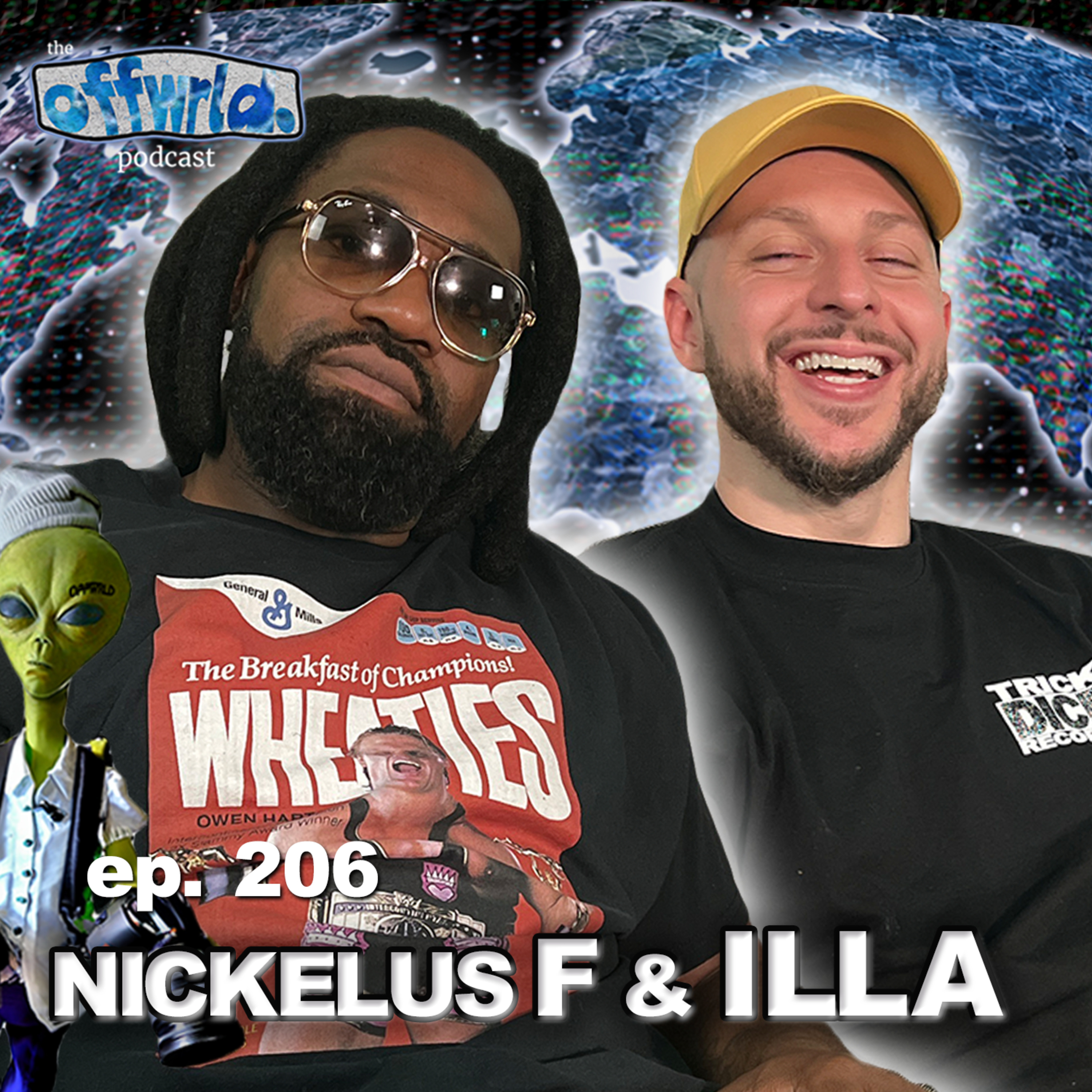 Nickelus F & ILLA |theoffwrldpodcast| #206 episode artwork