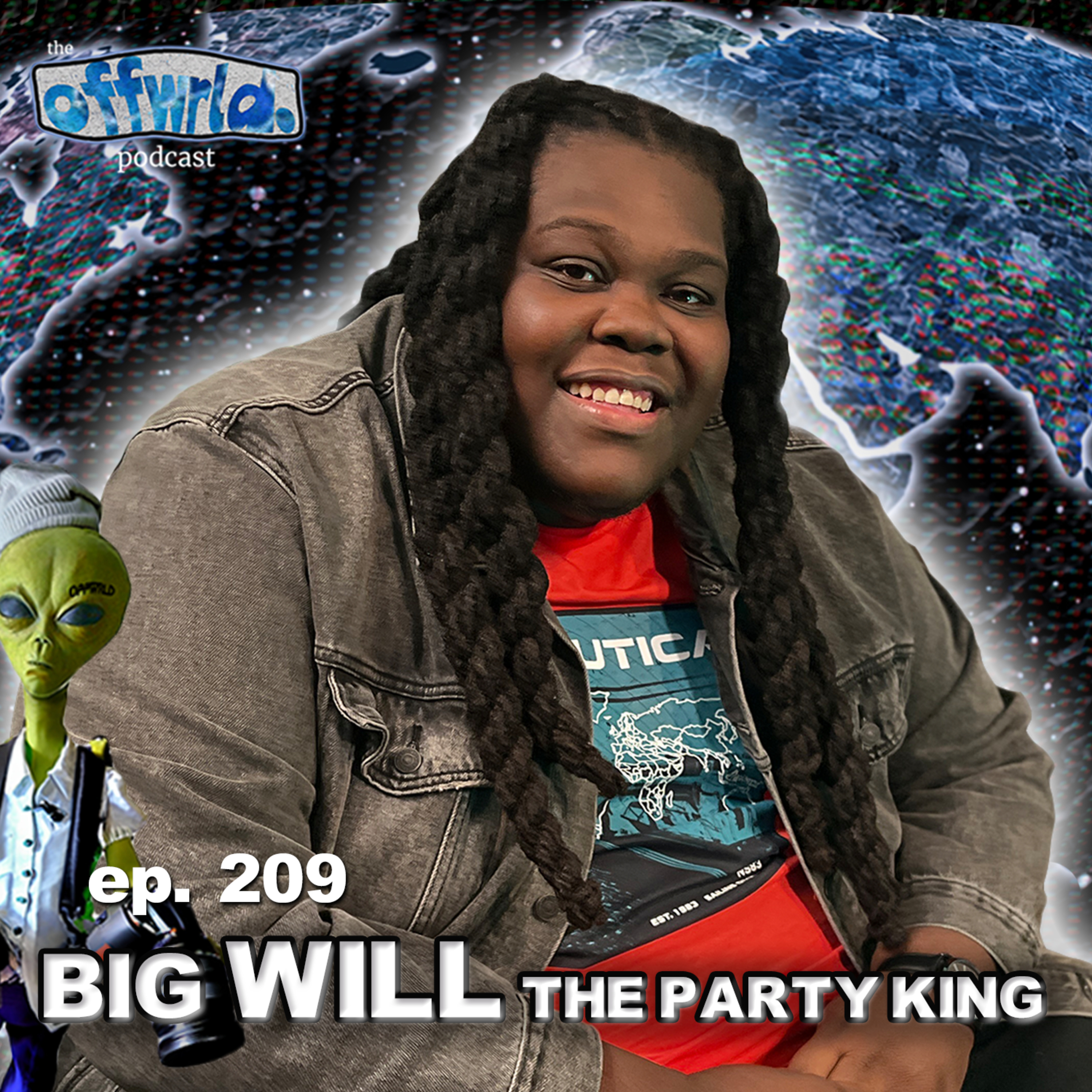 BIG WILL THE PARTY KING |theoffwrldpodcast| #209 episode artwork