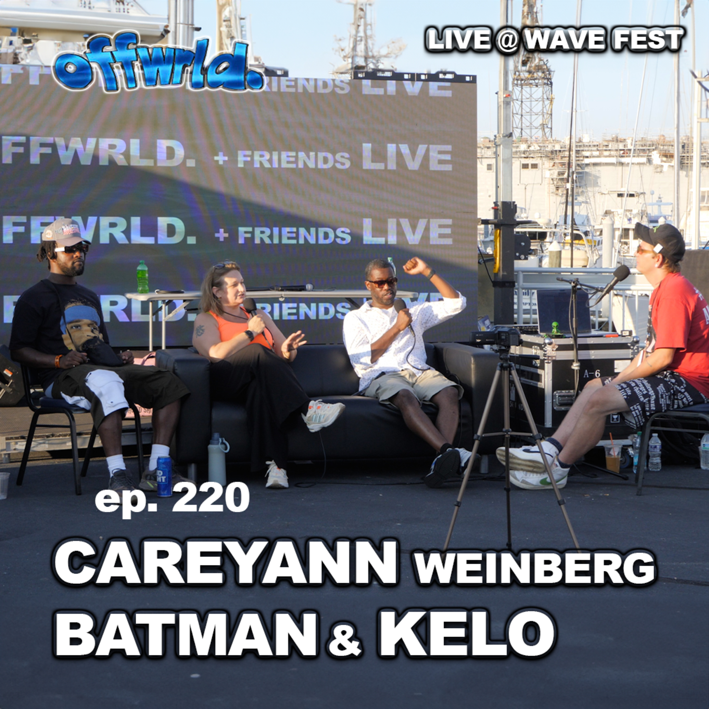 OFFWRLD. + friends LIVE @ Wave Fest - Careyann Weinberg, Batman & KELO |theoffwrldpodcast| #220  episode artwork