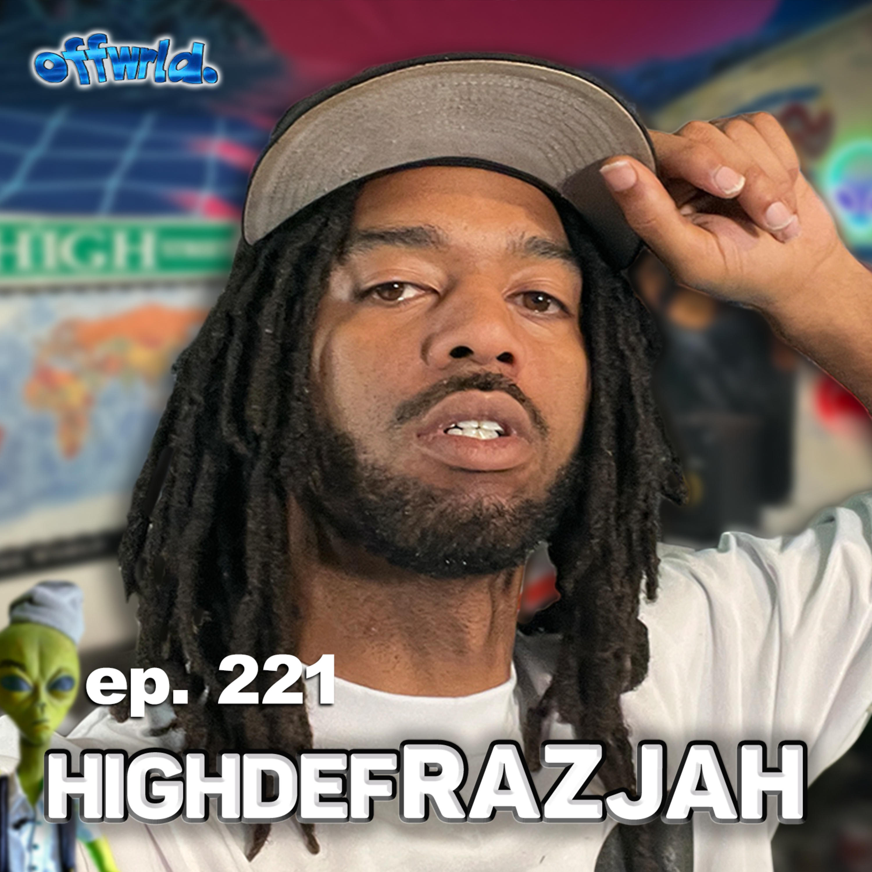HighDefRazjah |theoffwrldpodcast| #221  episode artwork