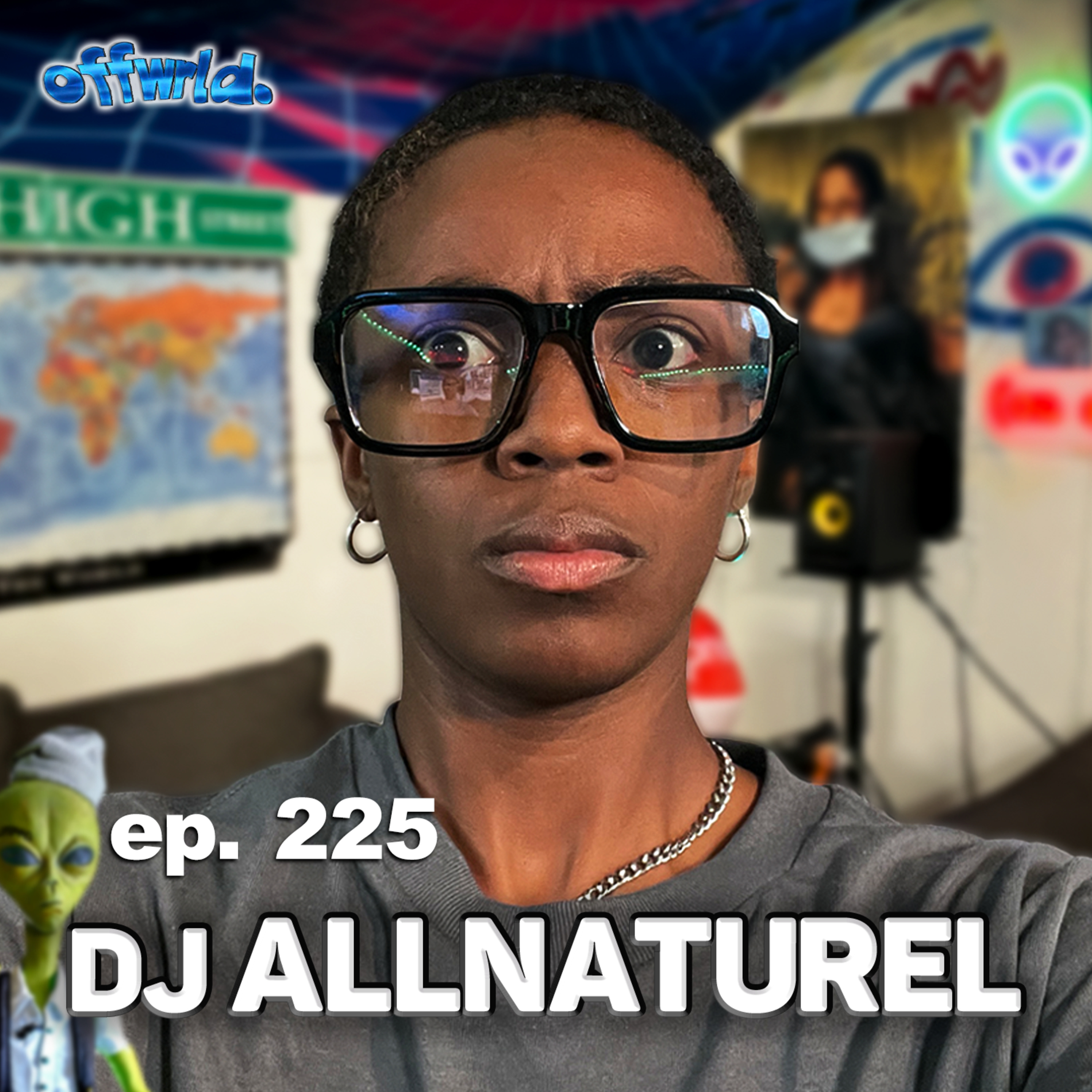 DJ ALLNATUREL |theoffwrldpodcast| #225  episode artwork