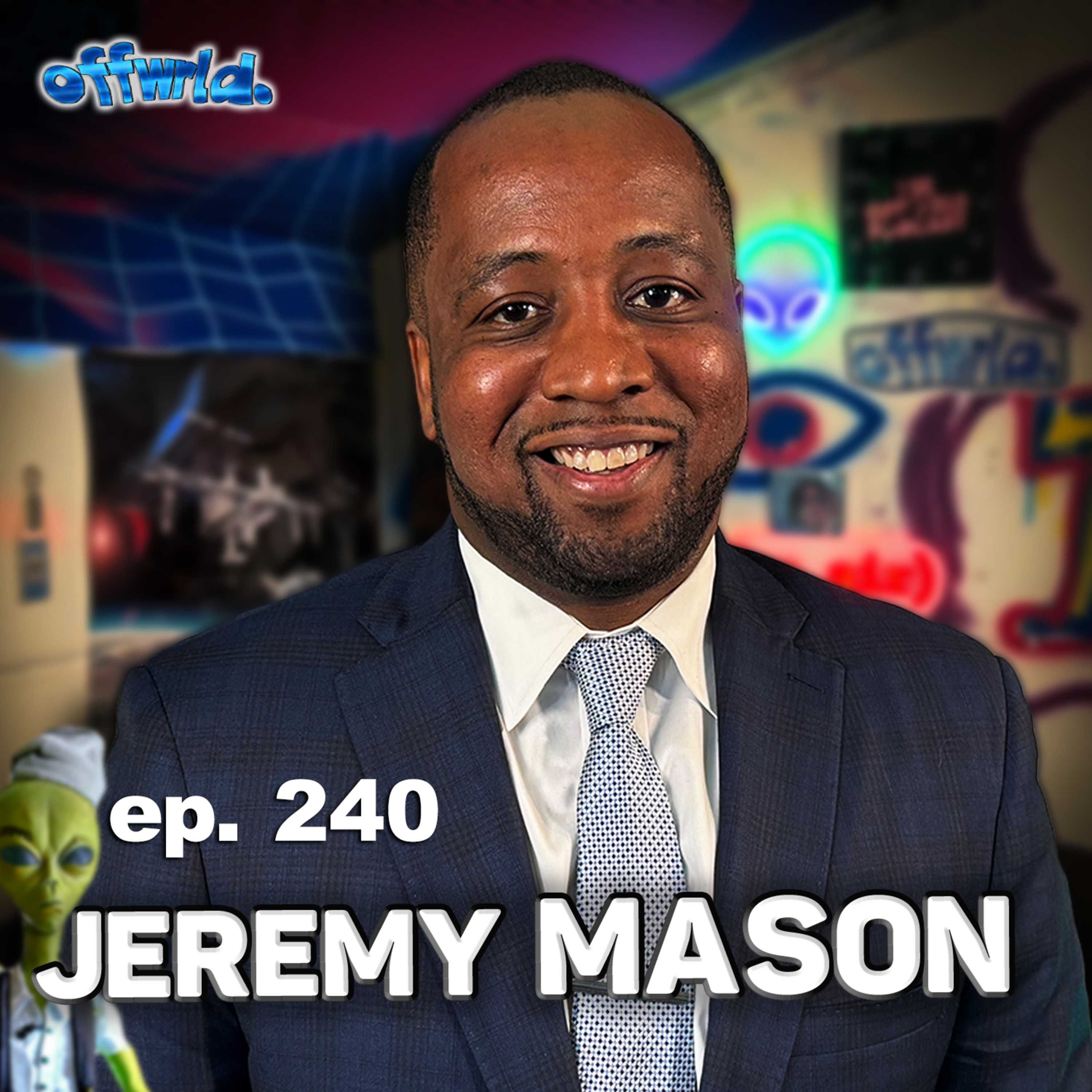 Jeremy Mason |theoffwrldpodcast| #240 episode artwork