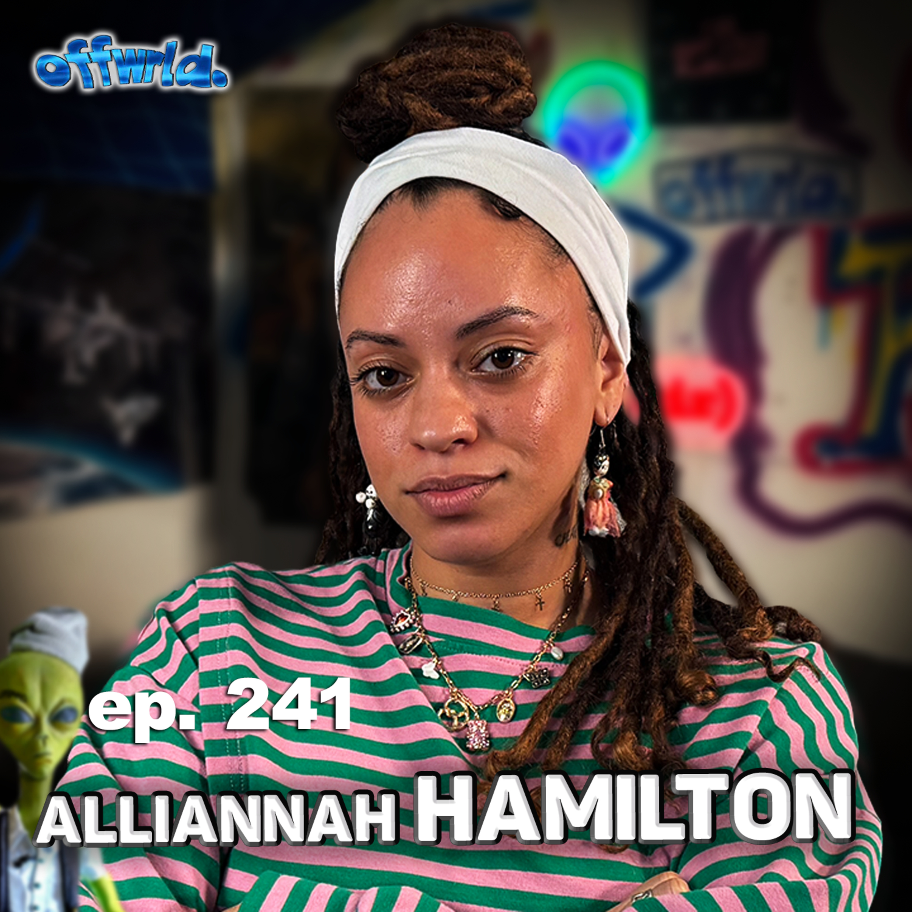Alliannah Hamilton |theoffwrldpodcast| #241 episode artwork