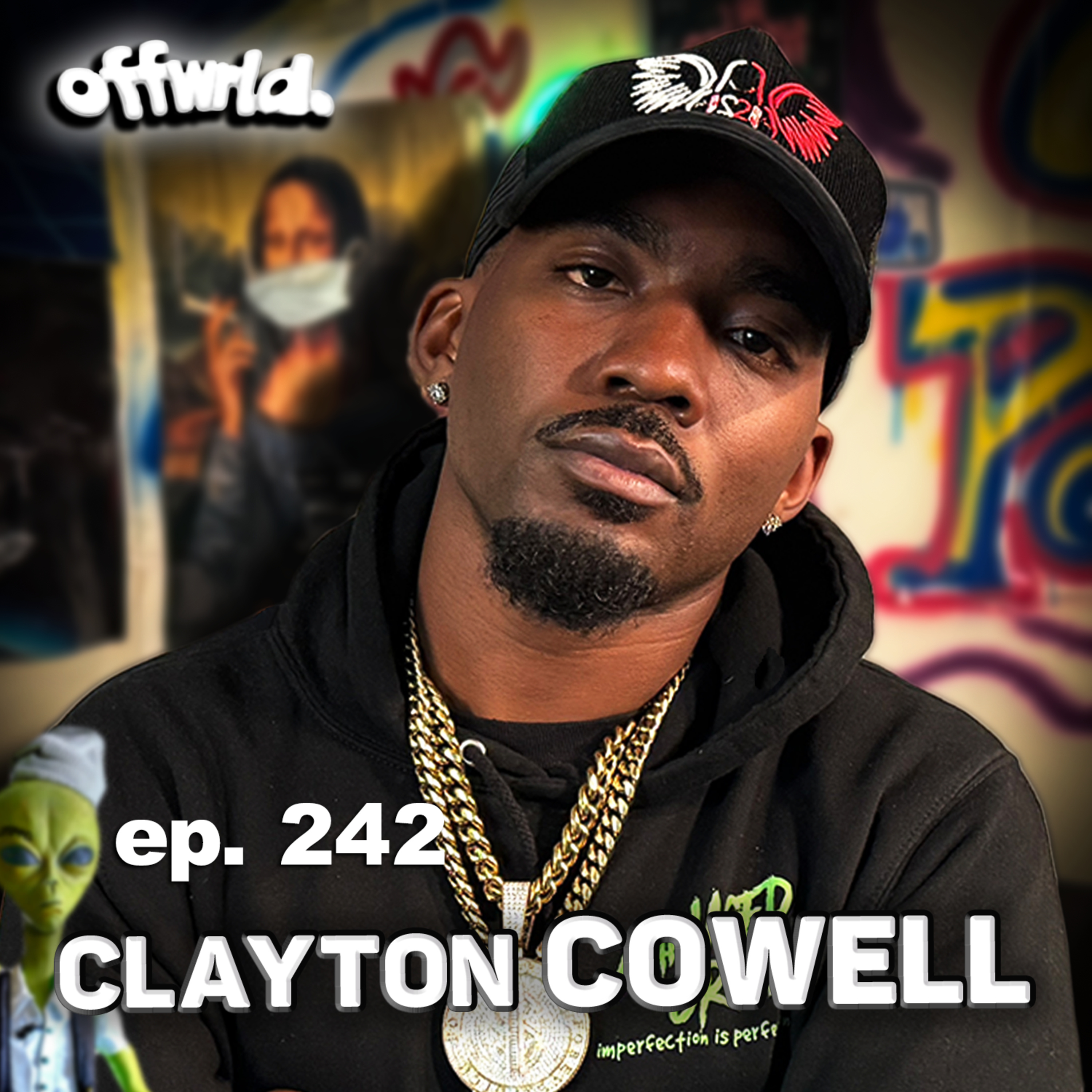 Clayton Cowell |theoffwrldpodcast| #242  episode artwork