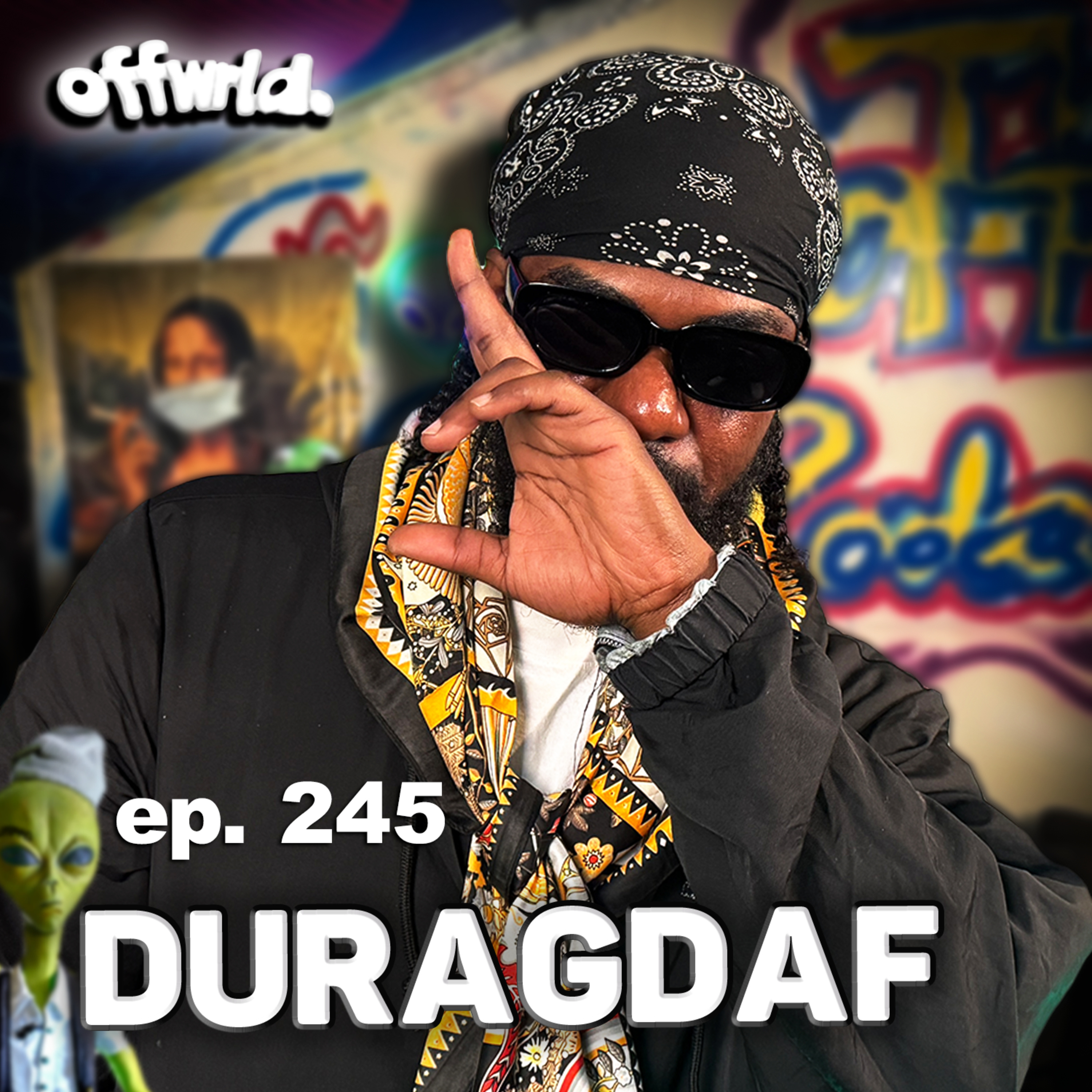 DURAGDAF |theoffwrldpodcast| #245  episode artwork