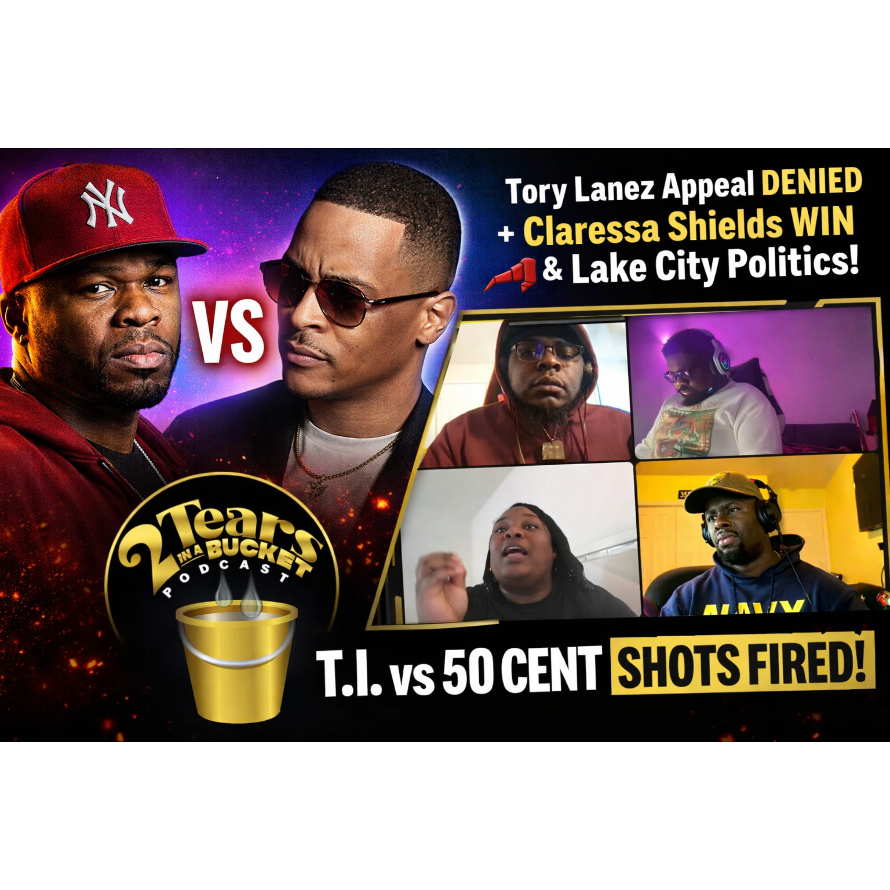 50 Cent vs T.I., Tory Lanez DENIED, Claressa Shields , & Lake City Politics | 2TearsInABucketPodcast