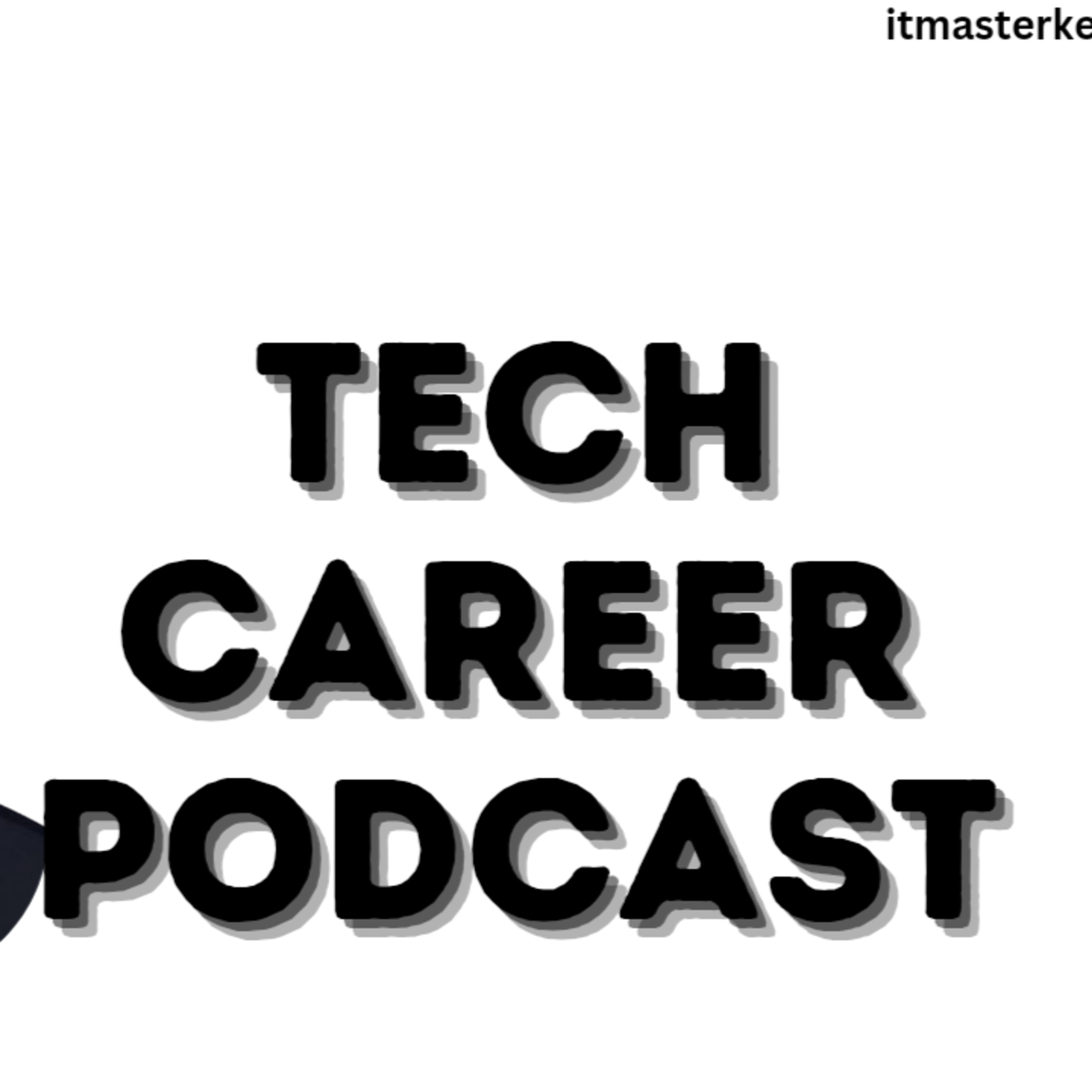 How To Get A Tech Job, Choosing The Right Career In Tech
