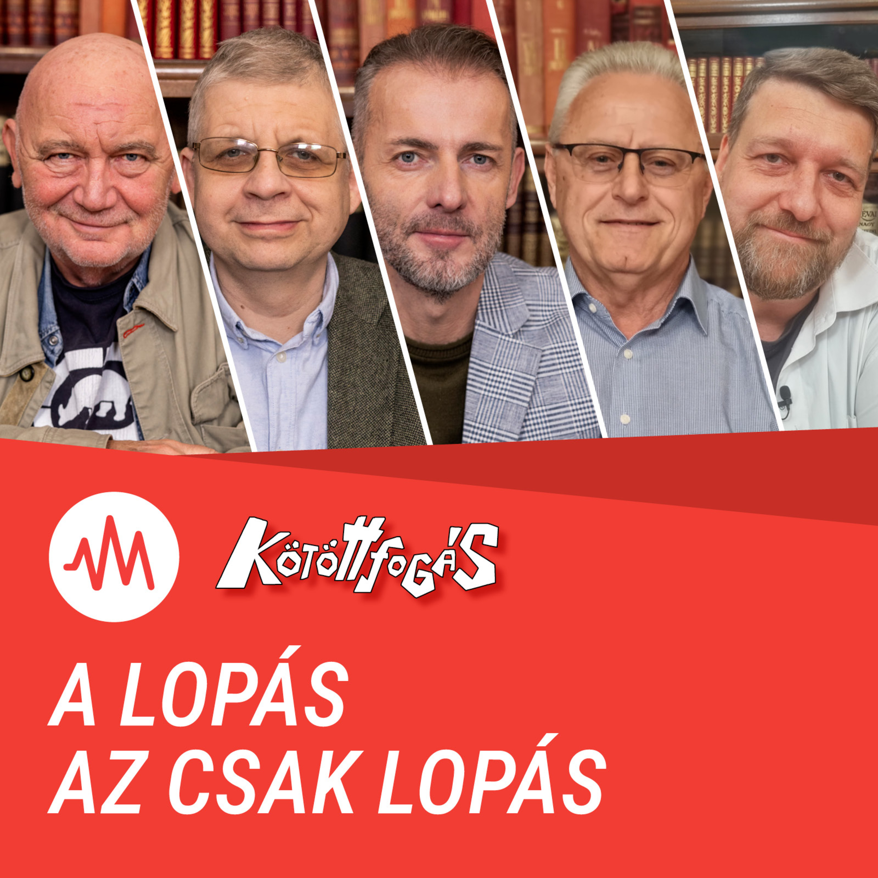 Kötöttfogás 402. – Bilincsbe vert fideszesek – ki lesz a következő?