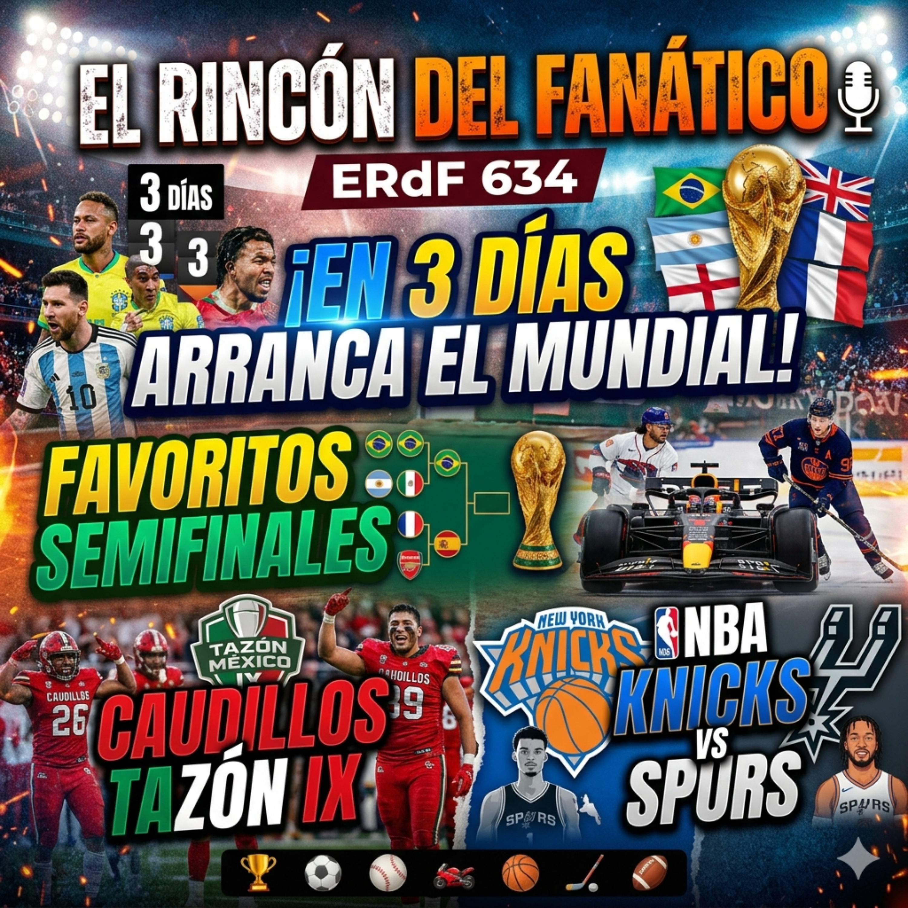 ERdF 634 - ¡EN 3 DÍAS ARRANCA EL MUNDIAL! Favoritos semifinales, Caudillos Tazón IX y NBA Knicks vs Spurs 🏆⚽⚾🏎️🏀🏒🏈 episode artwork