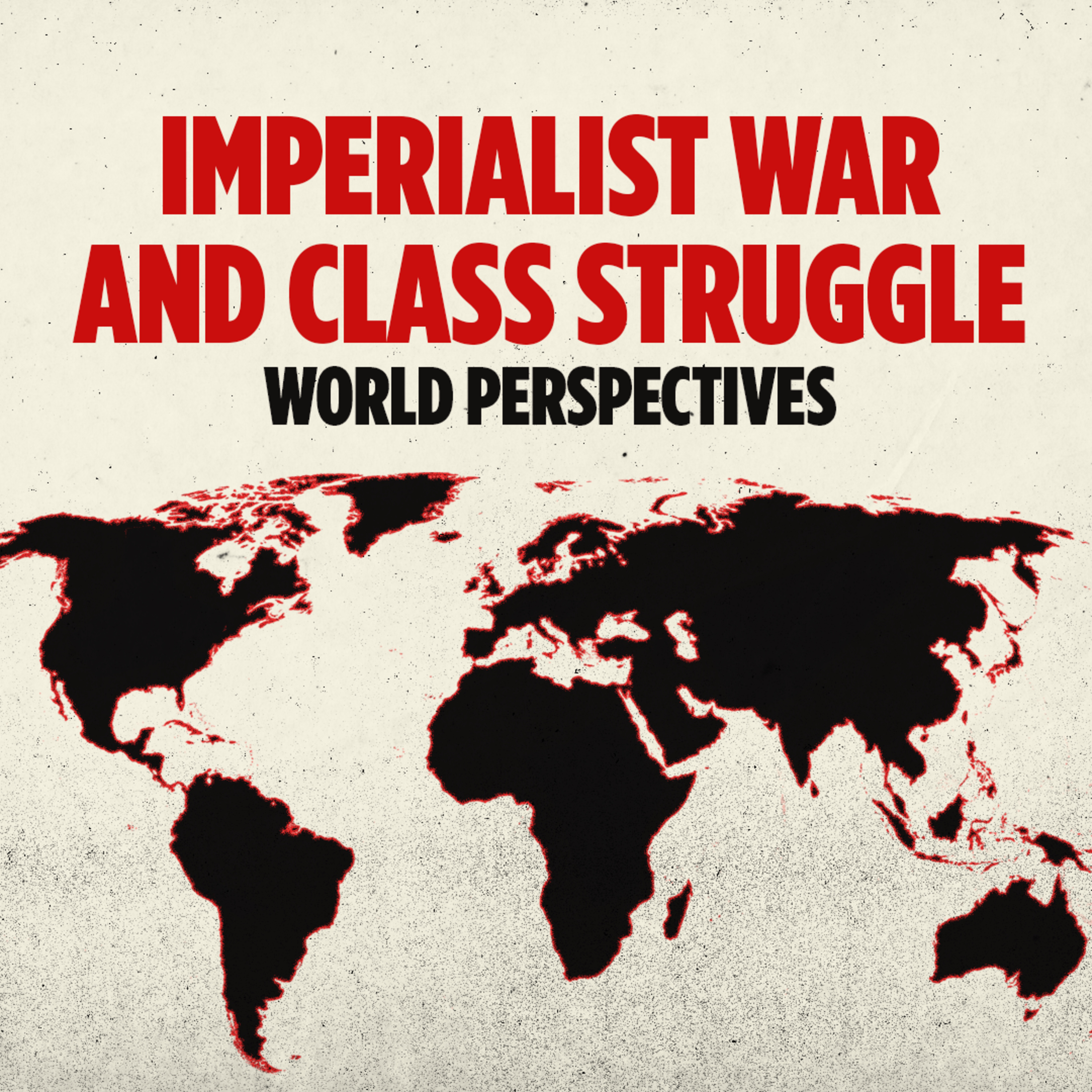 Imperialist War and Class Struggle: World Perspectives 2026 episode artwork