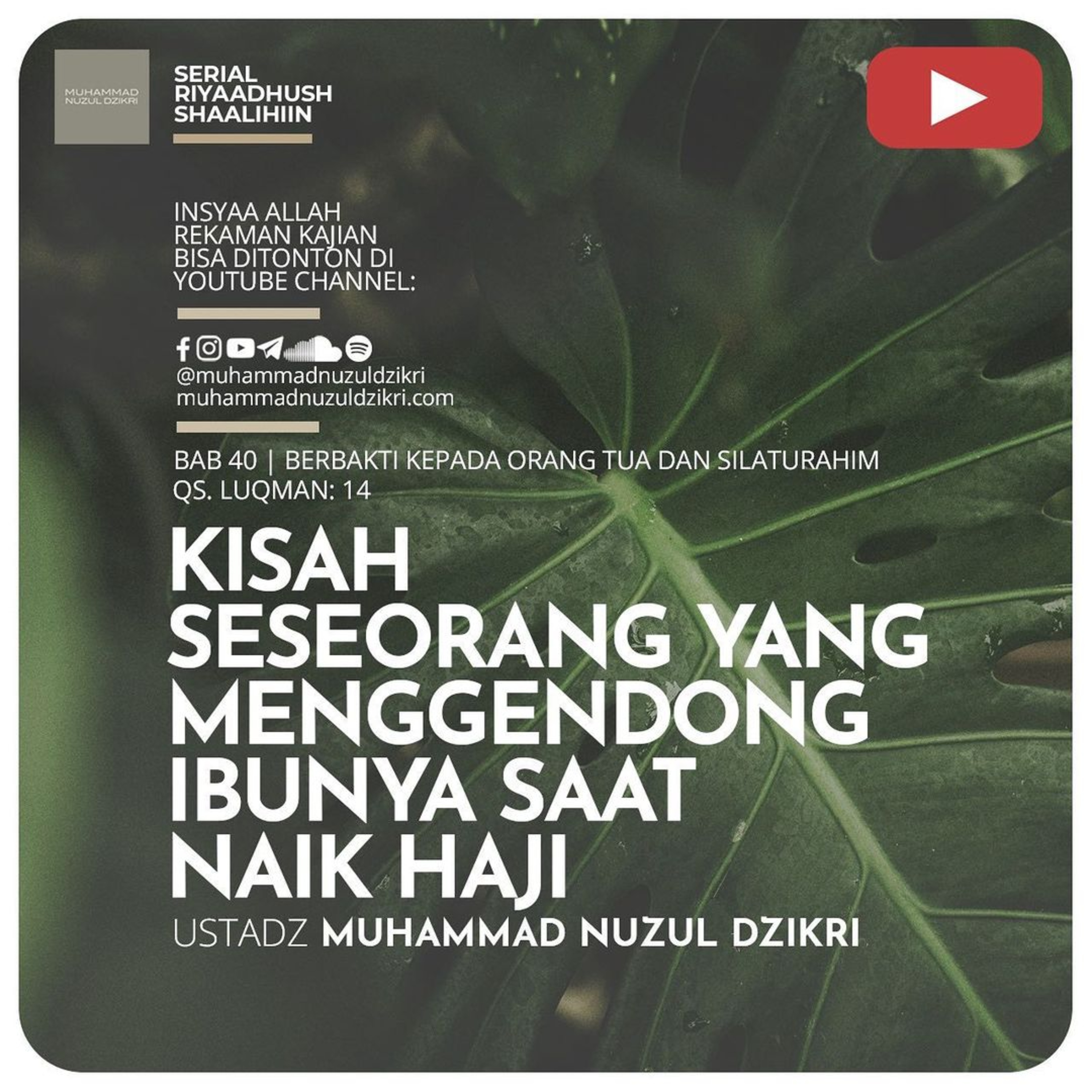 Riyaadush Shaalihiin 1019. "KISAH SESEORANG YANG MENGGENDONG IBUNYA SAAT NAIK HAJI"