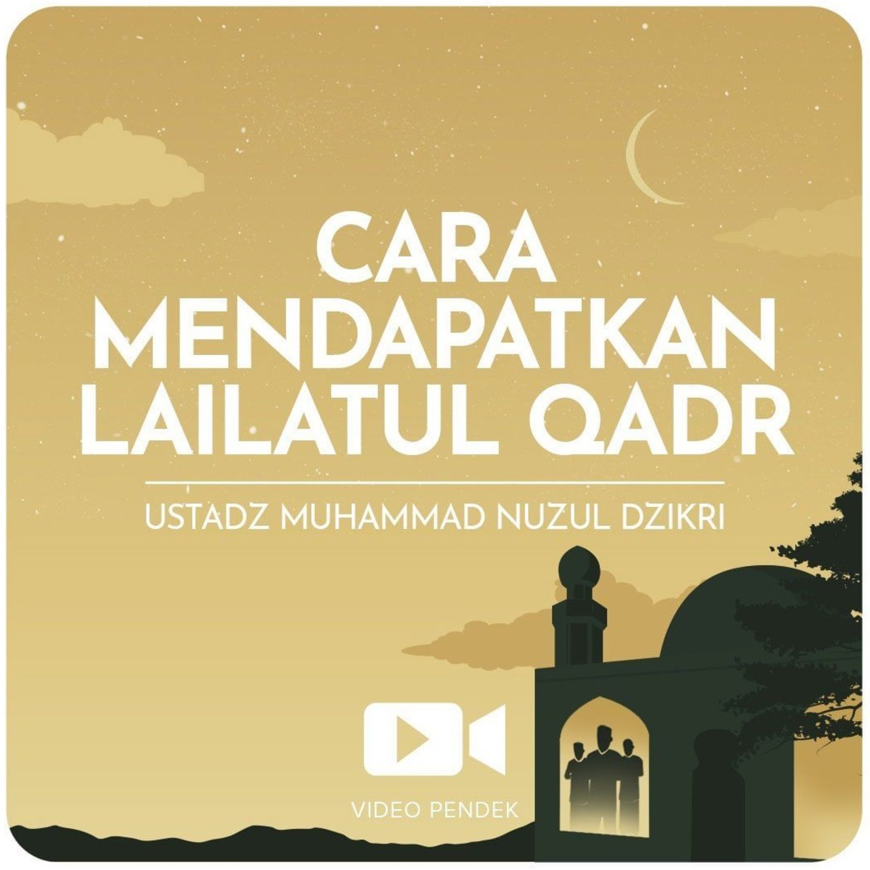 CARA MENDAPATKAN LAILATUL QADR (5 menitan)