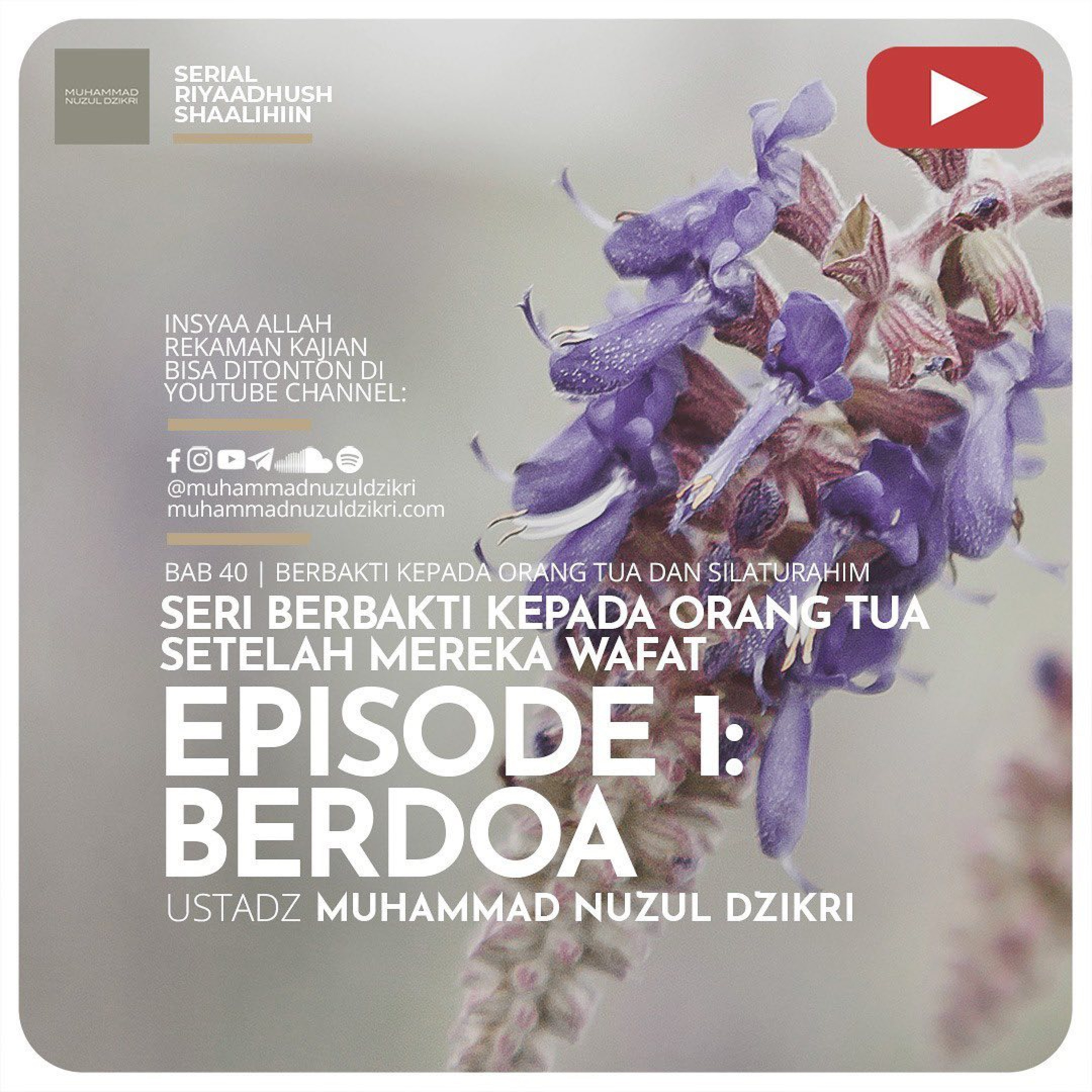 Riyaadhush Shaalihiin 1079. "SERI BERBAKTI KEPADA ORANG TUA SETELAH MEREKA WAFAT - EPISODE 1: BERDOA"