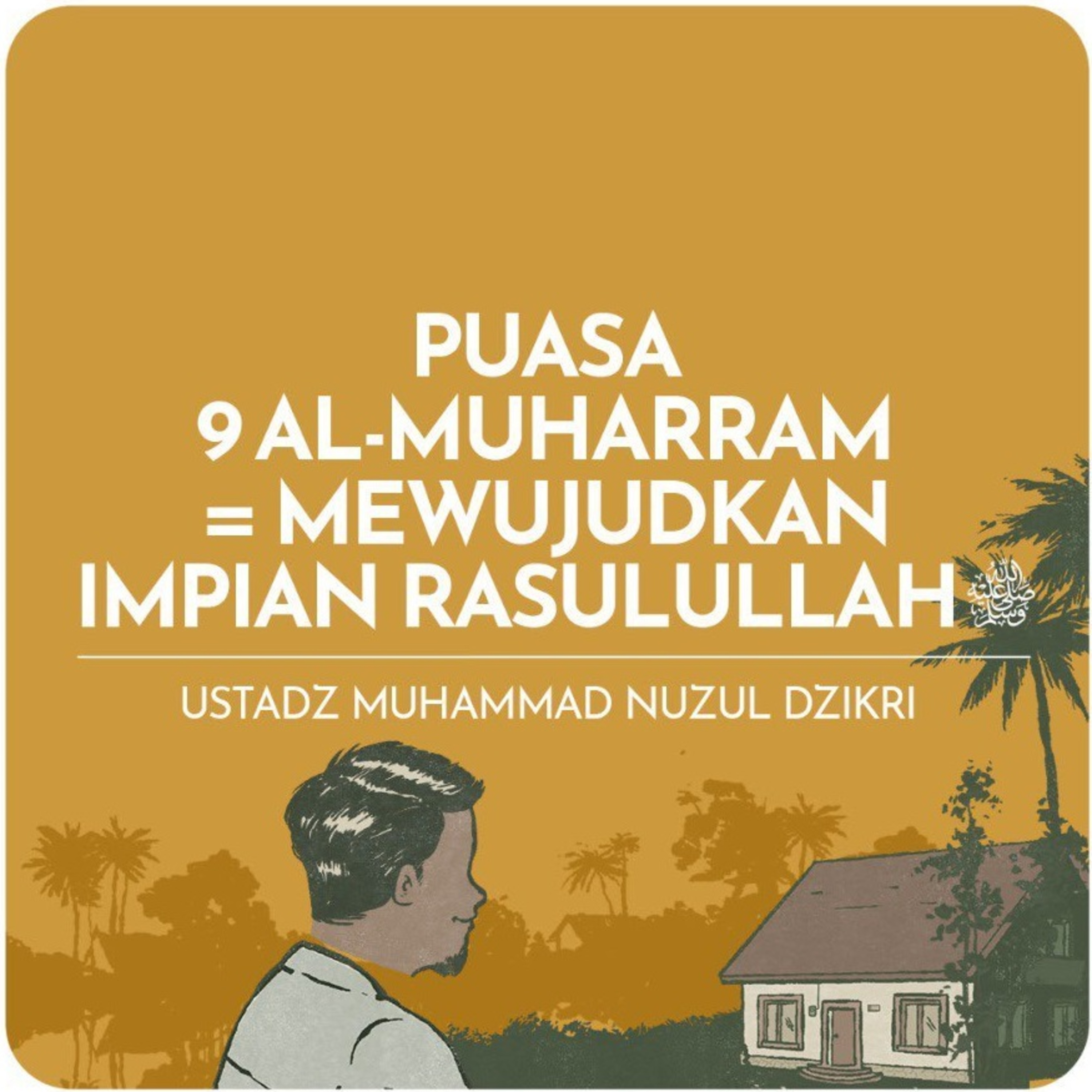 PUASA 9 AL-MUHARRAM MEWUJUDKAN IMPIAN RASULULLAH ﷺ (1 menitan)