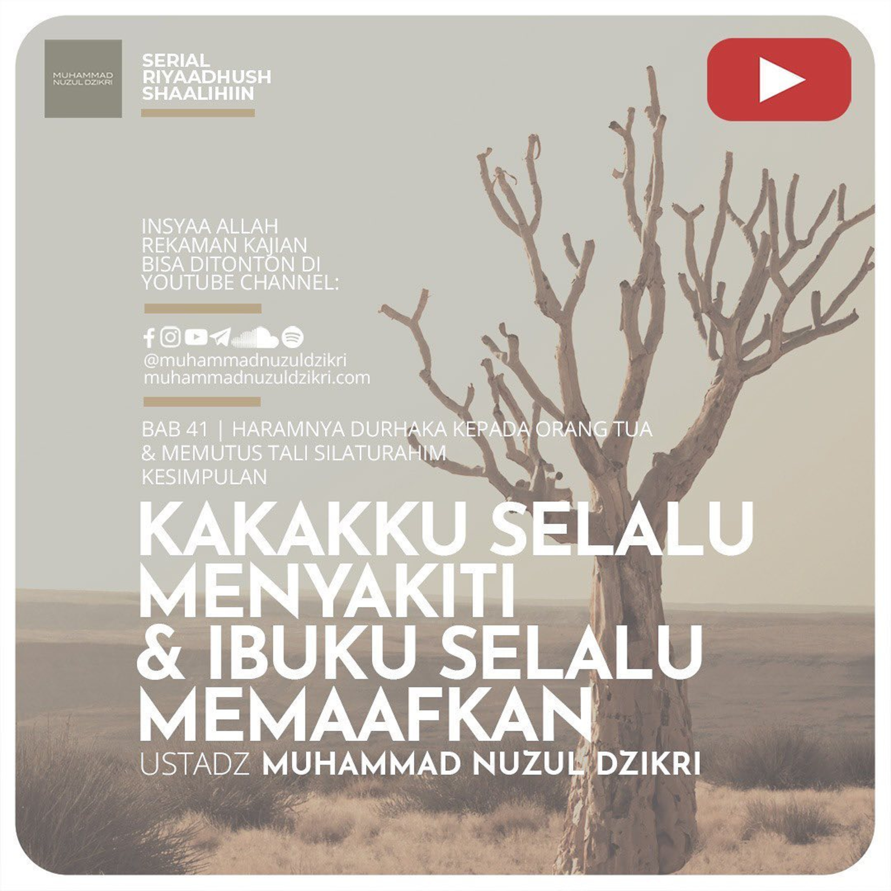 Riyaadhush Shaalihiin 1146. "KAKAKKU SELALU MENYAKITI & IBUKU SELALU MEMAAFKAN"
