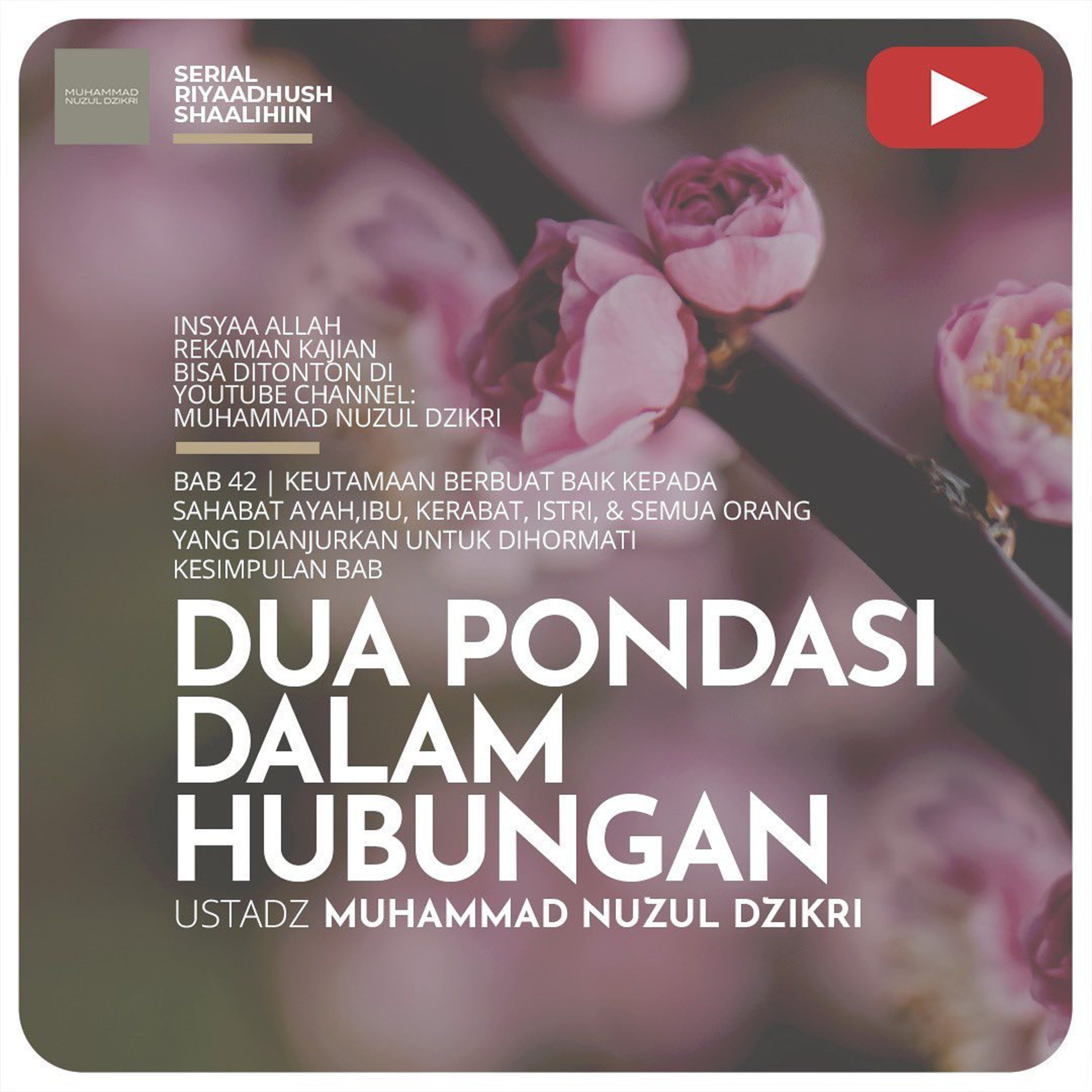 Riyaadhush Shaalihiin 1170. "DUA PONDASI DALAM HUBUNGAN"