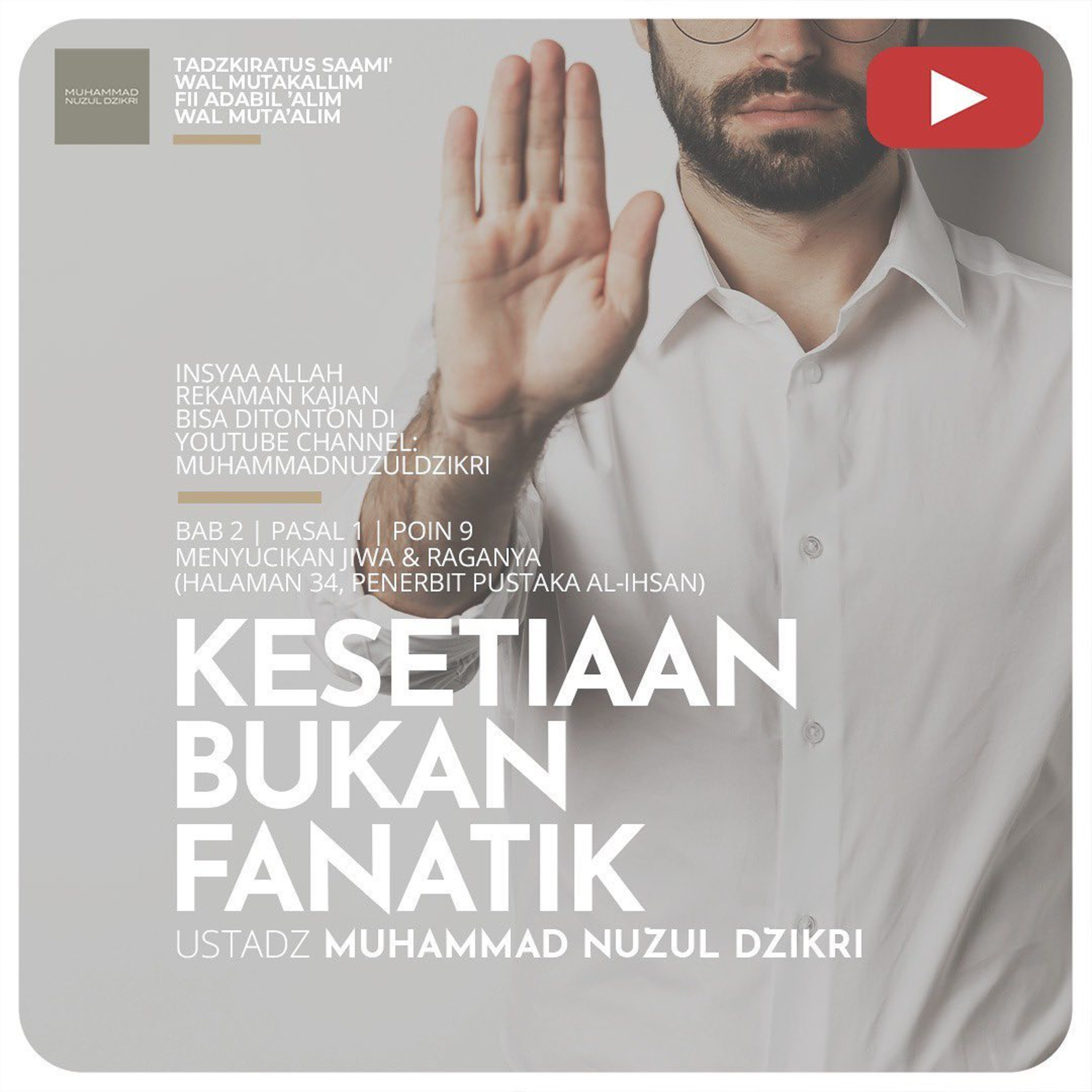 152. KESETIAAN BUKAN FANATIK | Tadzkiratus saami' wal mutakallim fii adabil 'alim wal muta'alim
