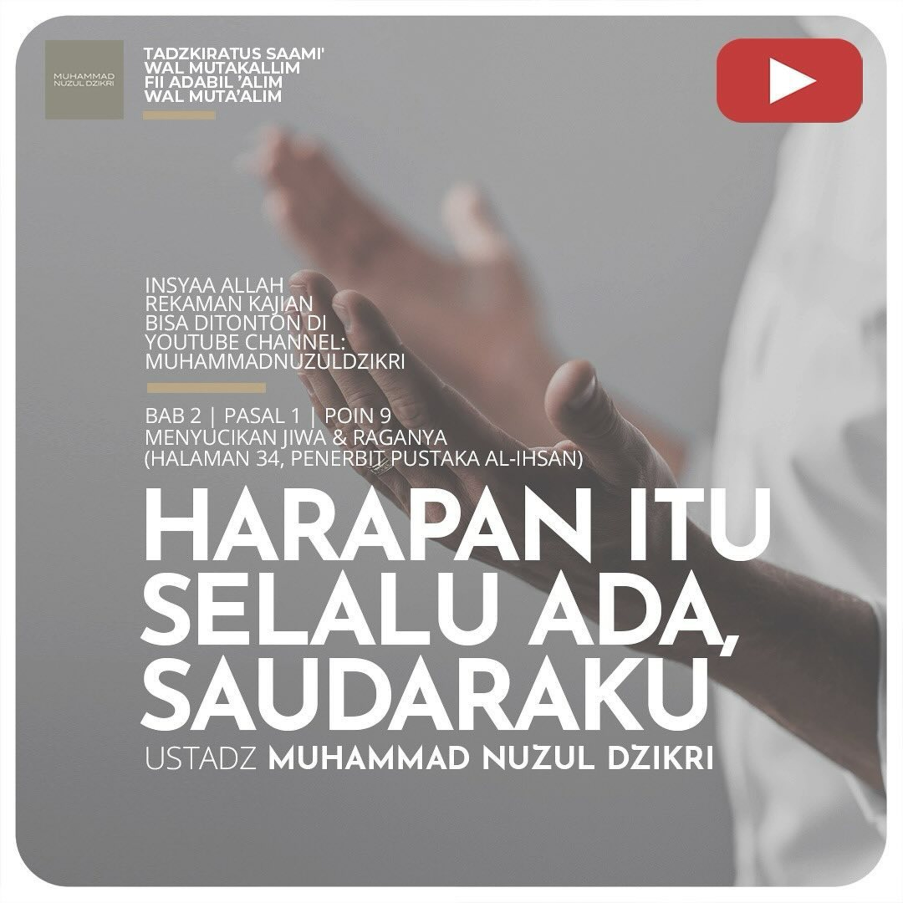 154. HARAPAN ITU SELALU ADA SAUDARAKU | Tadzkiratus saami' wal mutakallim fii adabil 'alim wal muta'alim