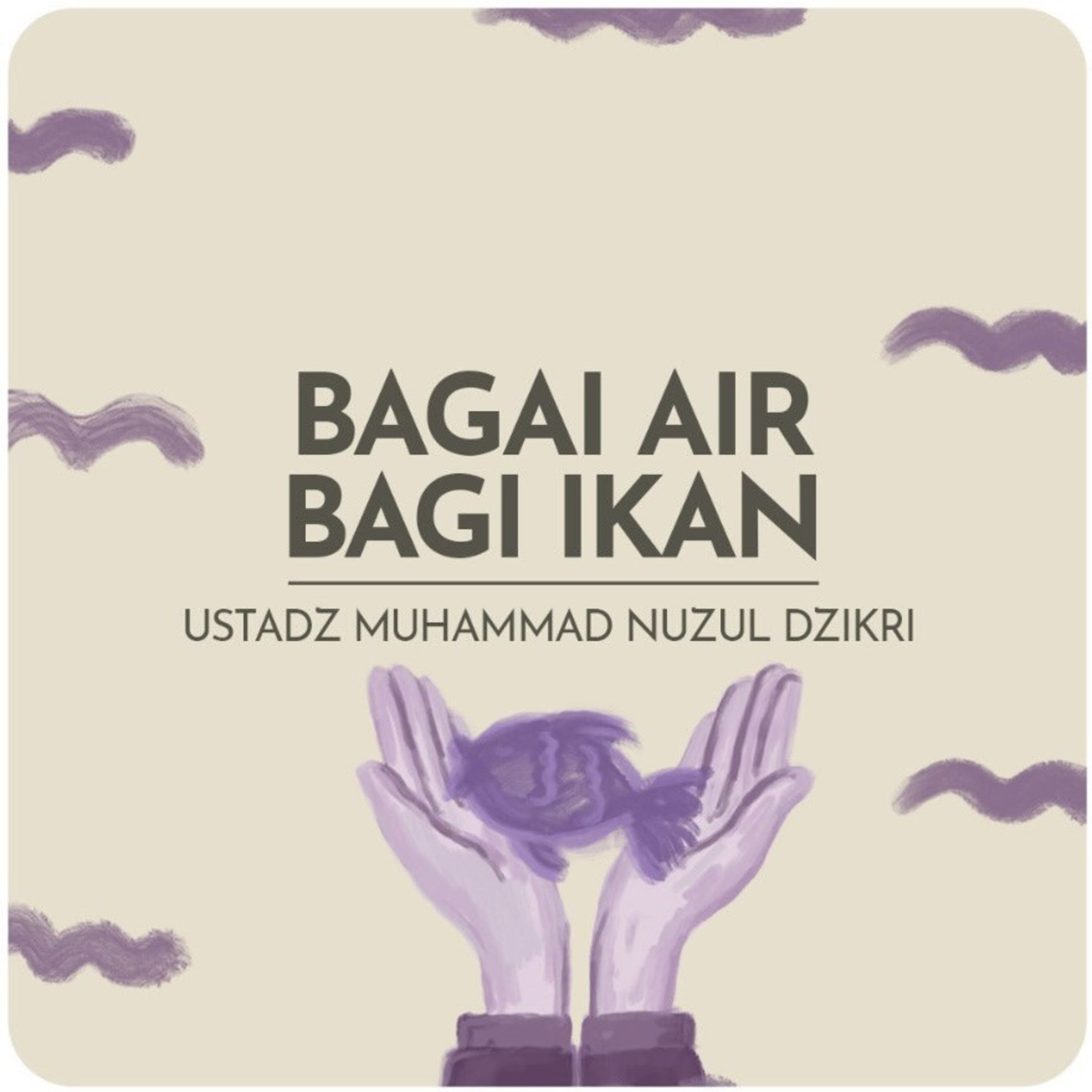 BAGAI AIR BAGI IKAN