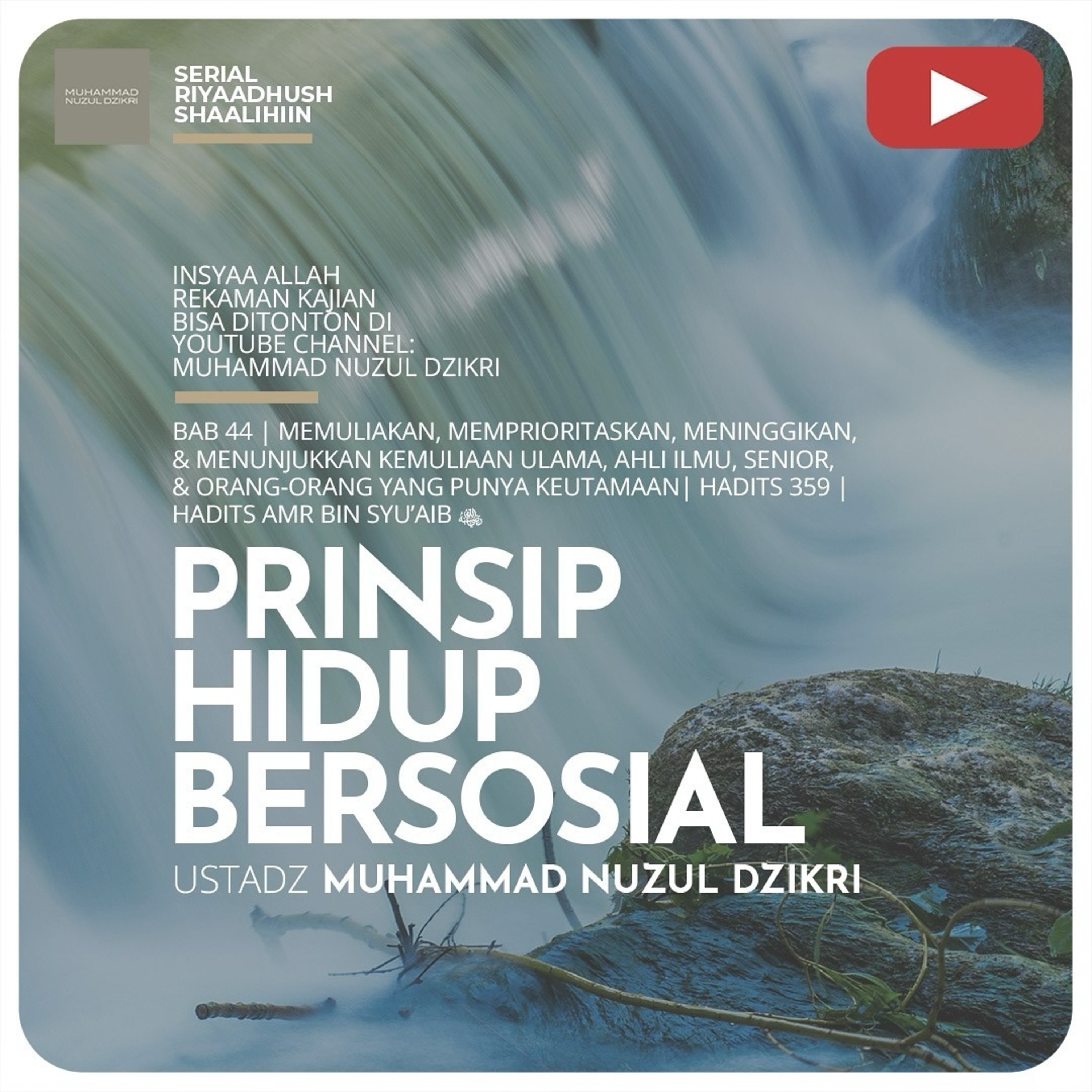 Riyaadhush Shaalihiin 1253. "PRINSIP HIDUP BERSOSIAL"