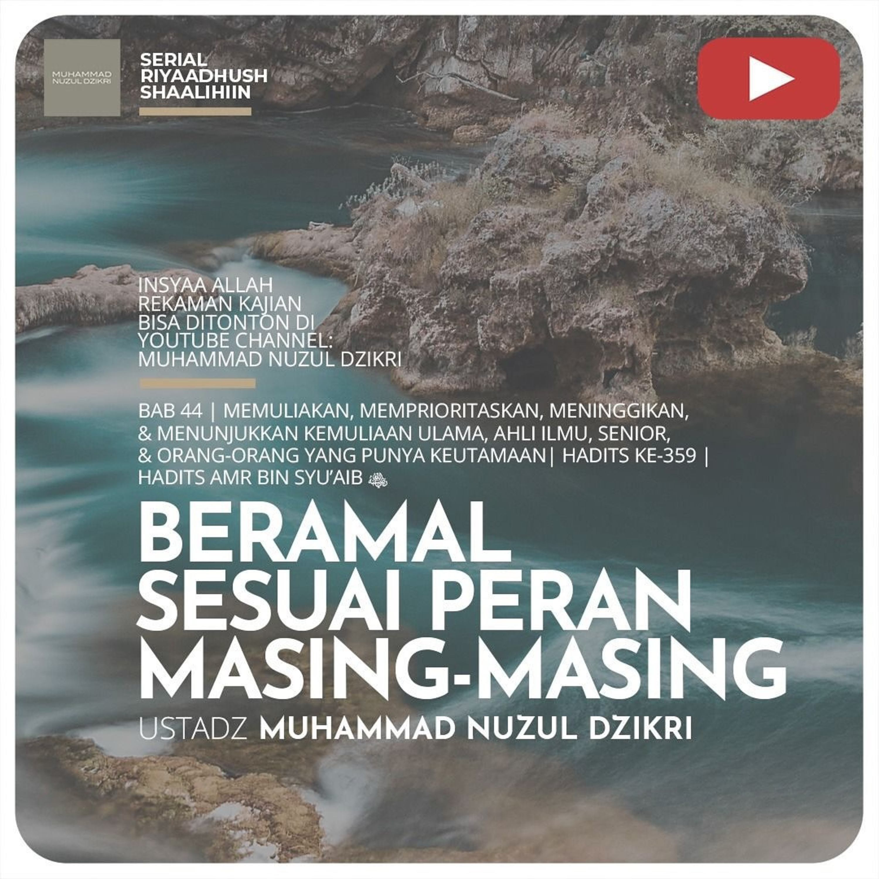 Riyaadhush Shaalihiin 1254. "BERAMAL SESUAI PERAN MASING-MASING"