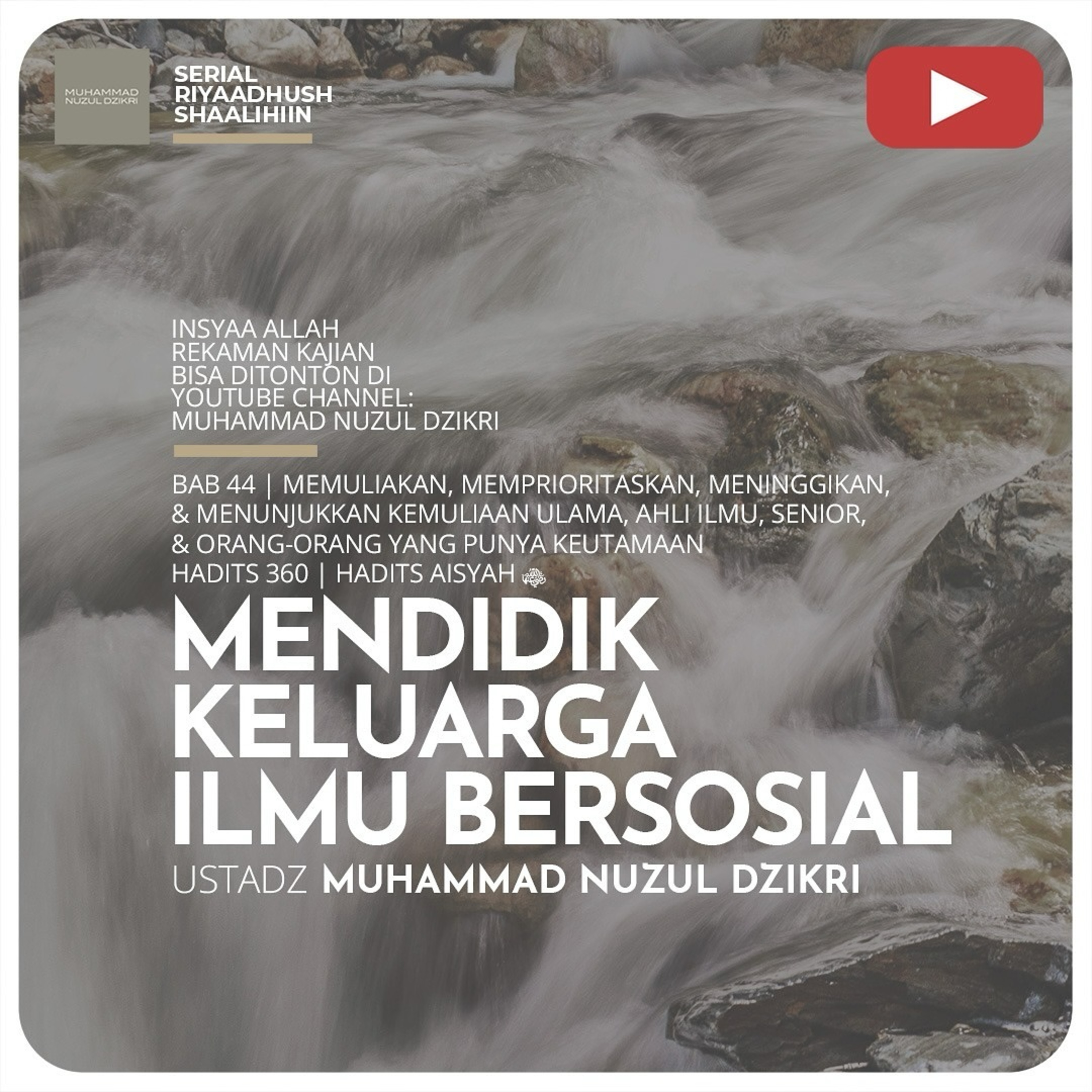 Riyaadhush Shaalihiin 1259. "MENDIDIK KELUARGA ILMU BERSOSIAL"