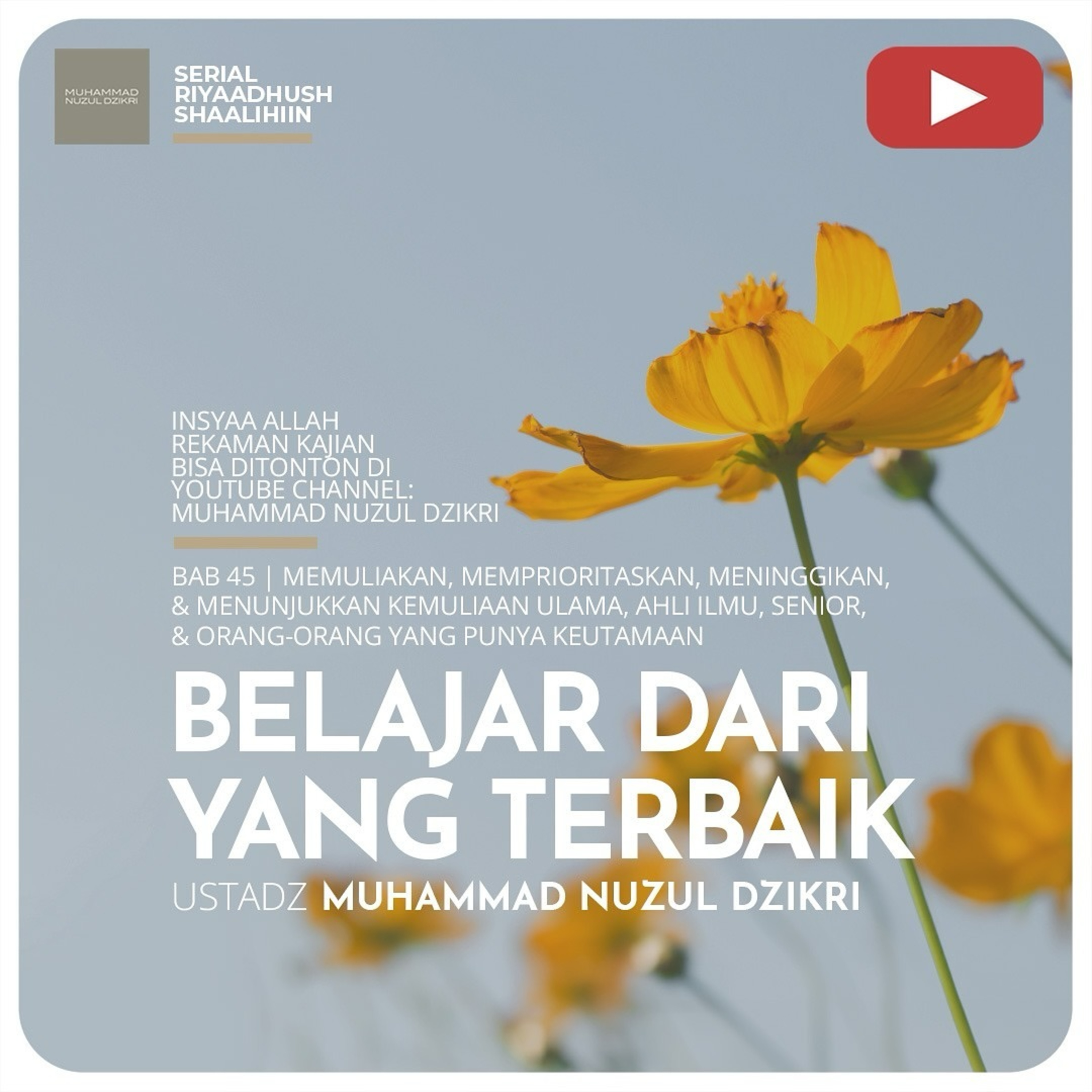 Riyaadhush Shaalihiin 1300. "BELAJAR DARI YANG TERBAIK"