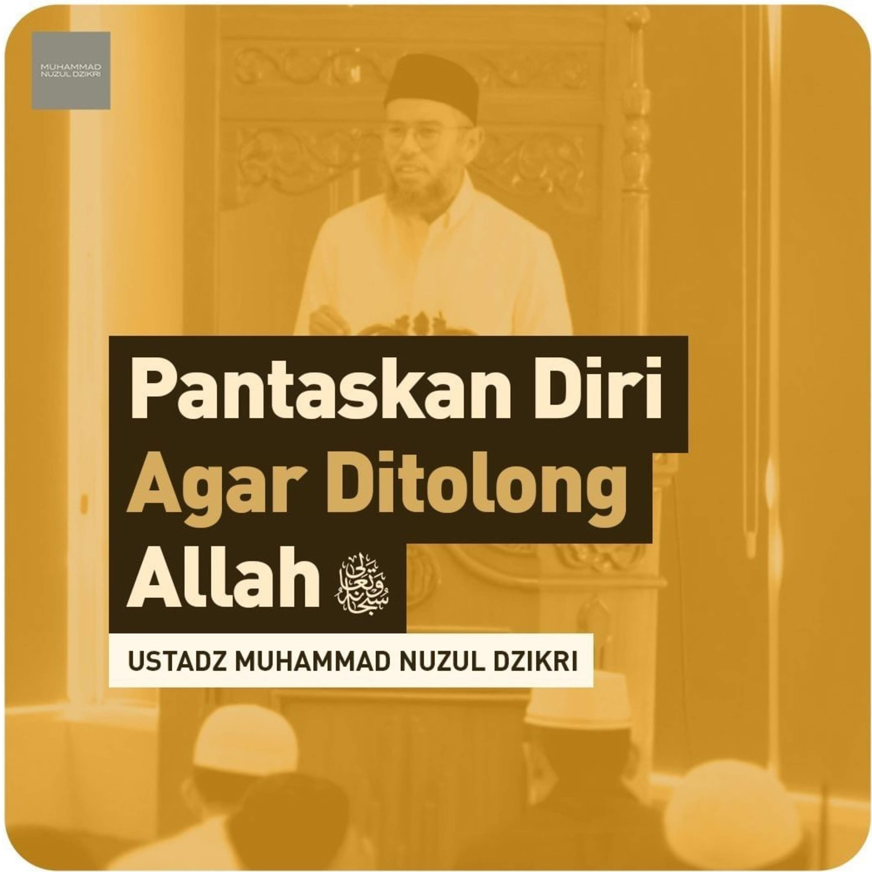 PANTASKAN DIRI AGAR DITOLONG ALLAH ﷻ