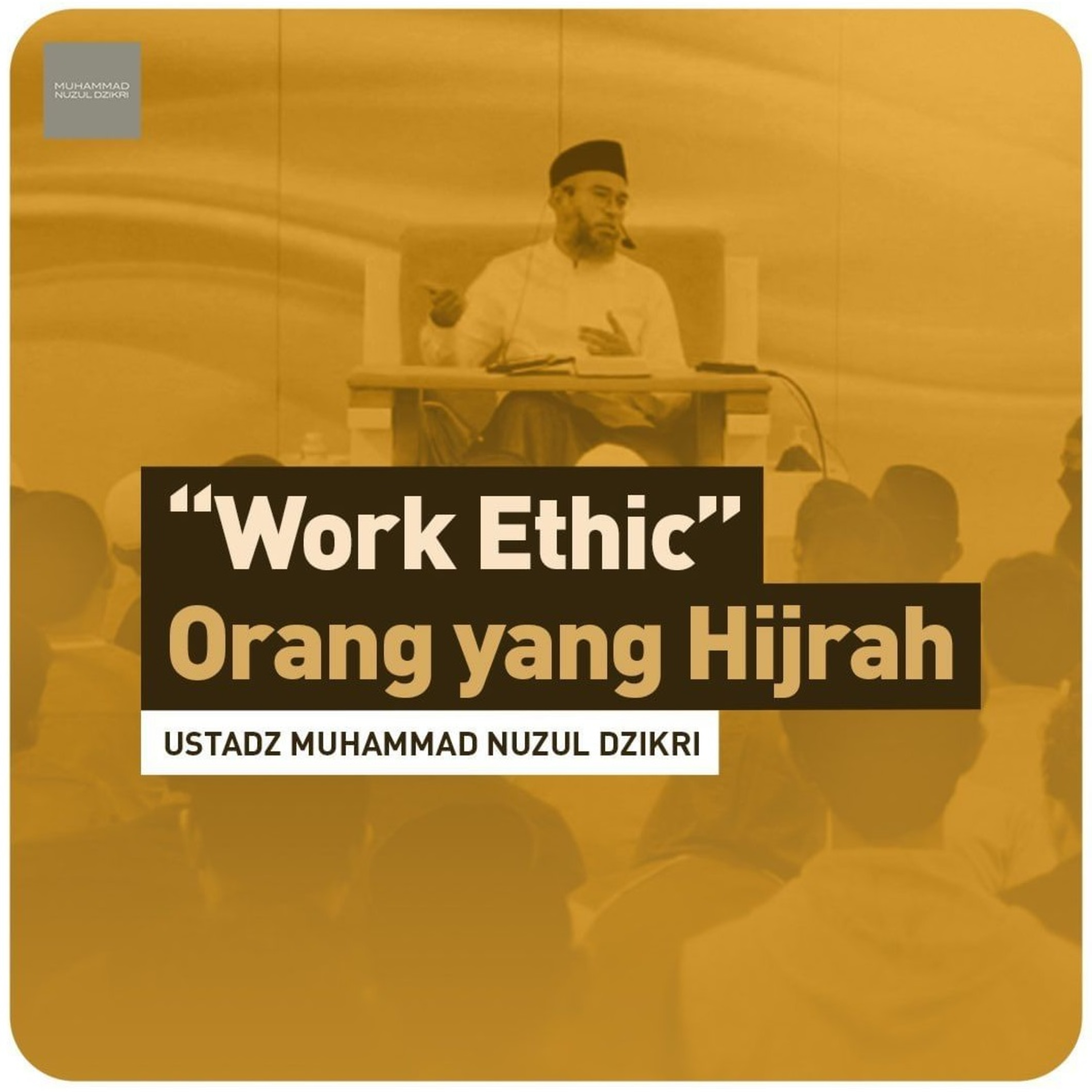 ’WORK ETHIC’ ORANG YANG HIJRAH
