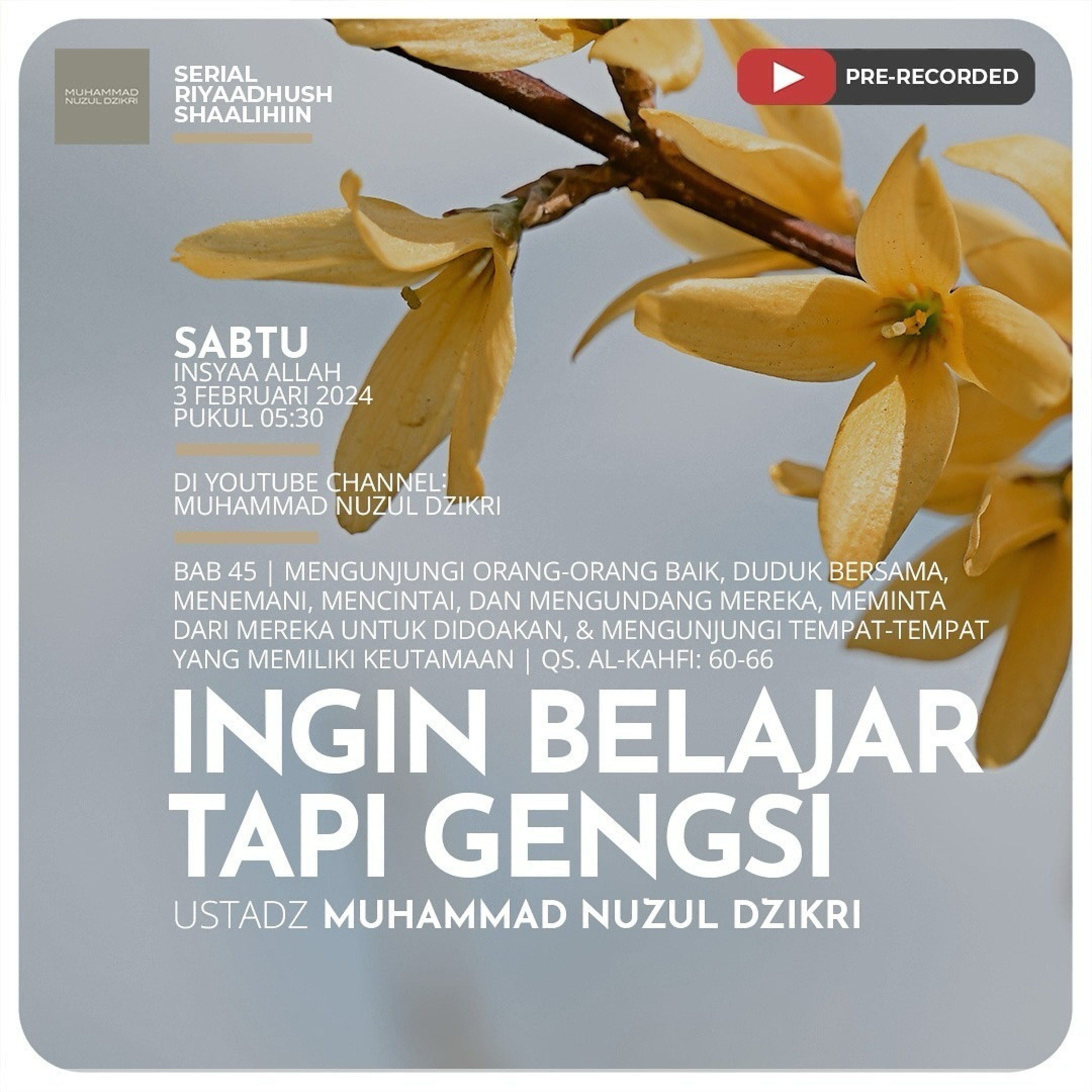 Riyaadhush Shaalihiin 1320. "INGIN BELAJAR TAPI GENGSI"