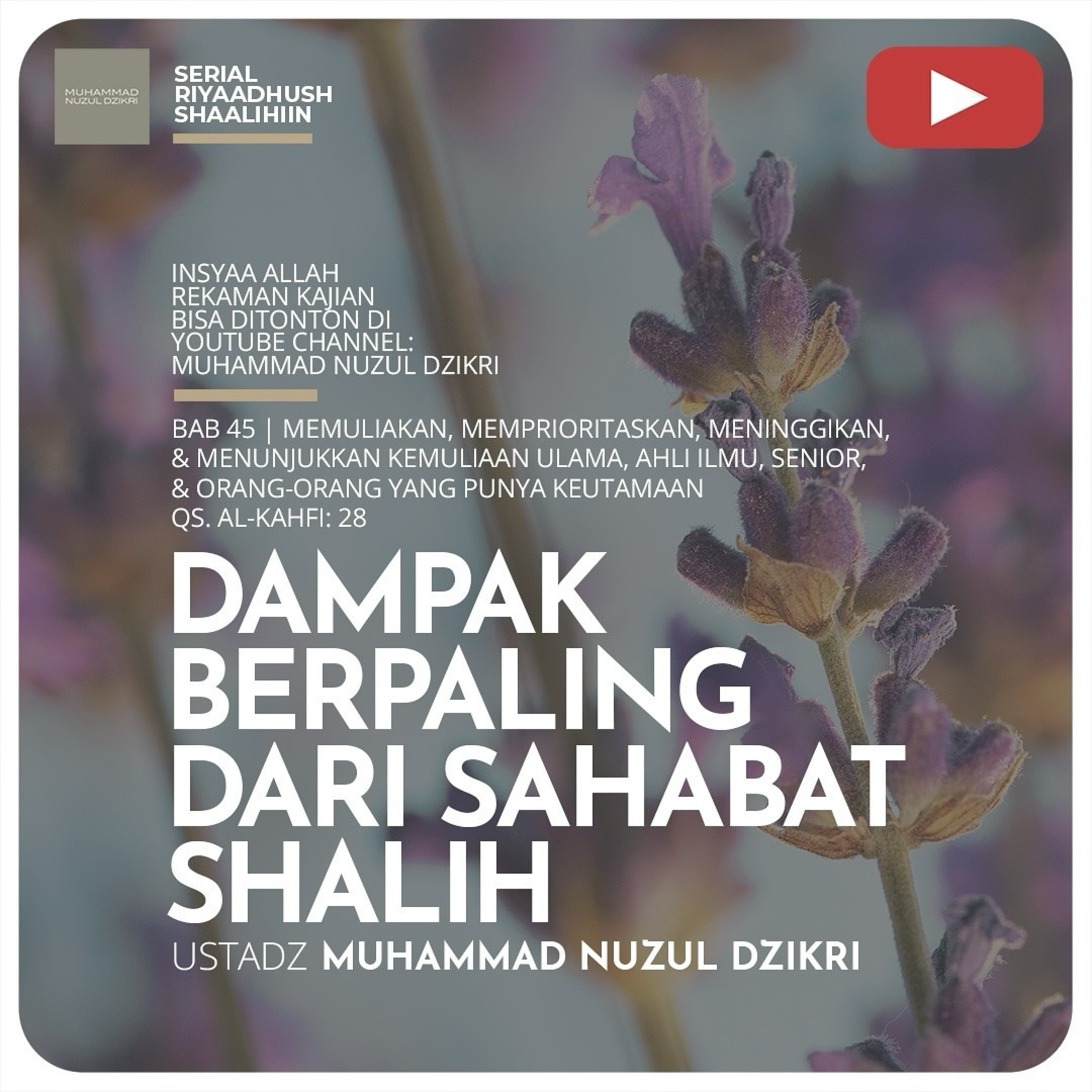 Riyaadhush Shaalihiin 1331. "DAMPAK BERPALING DARI SAHABAT SHALIH"