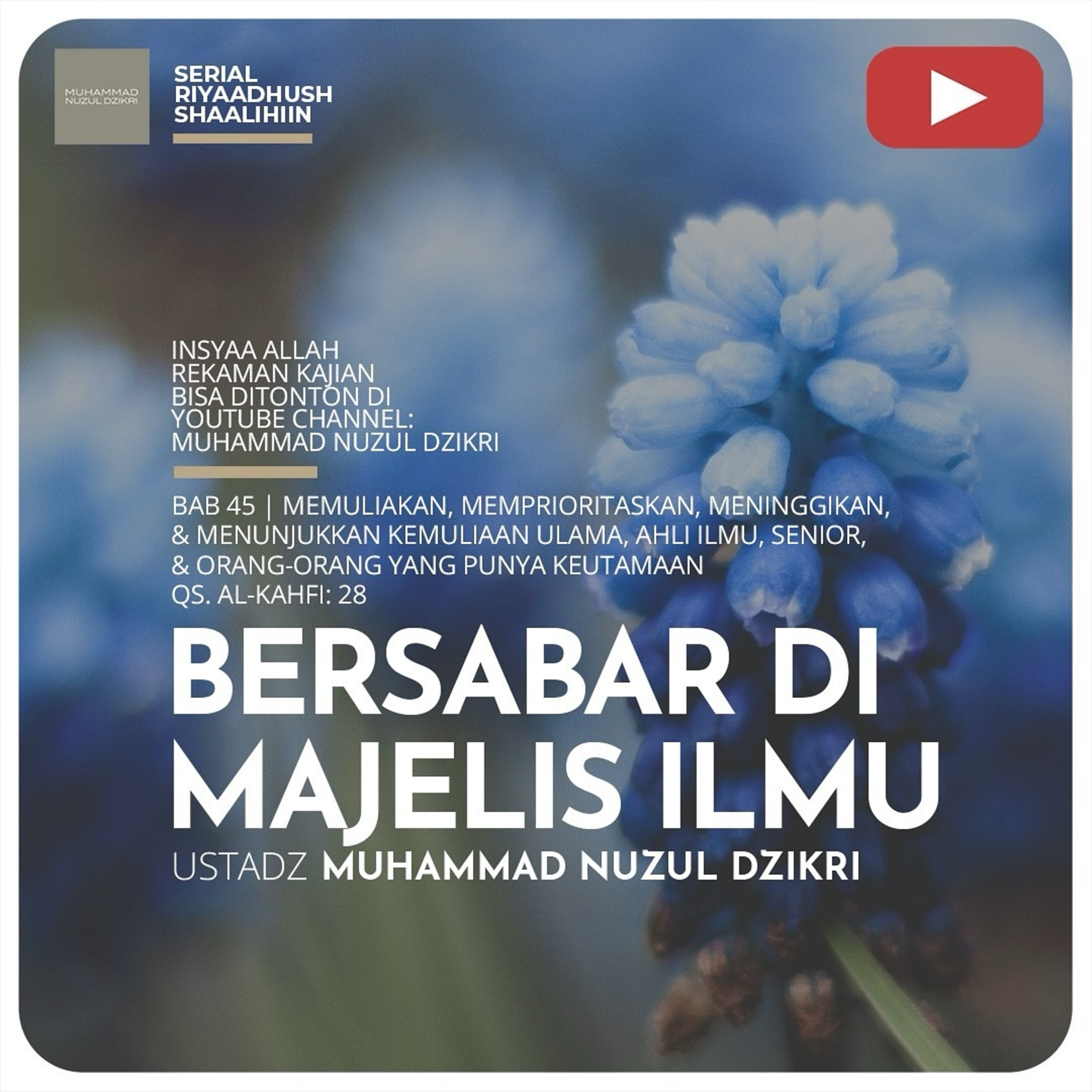 Riyaadhush Shaalihiin 1338. "BERSABAR DI MAJELIS ILMU"
