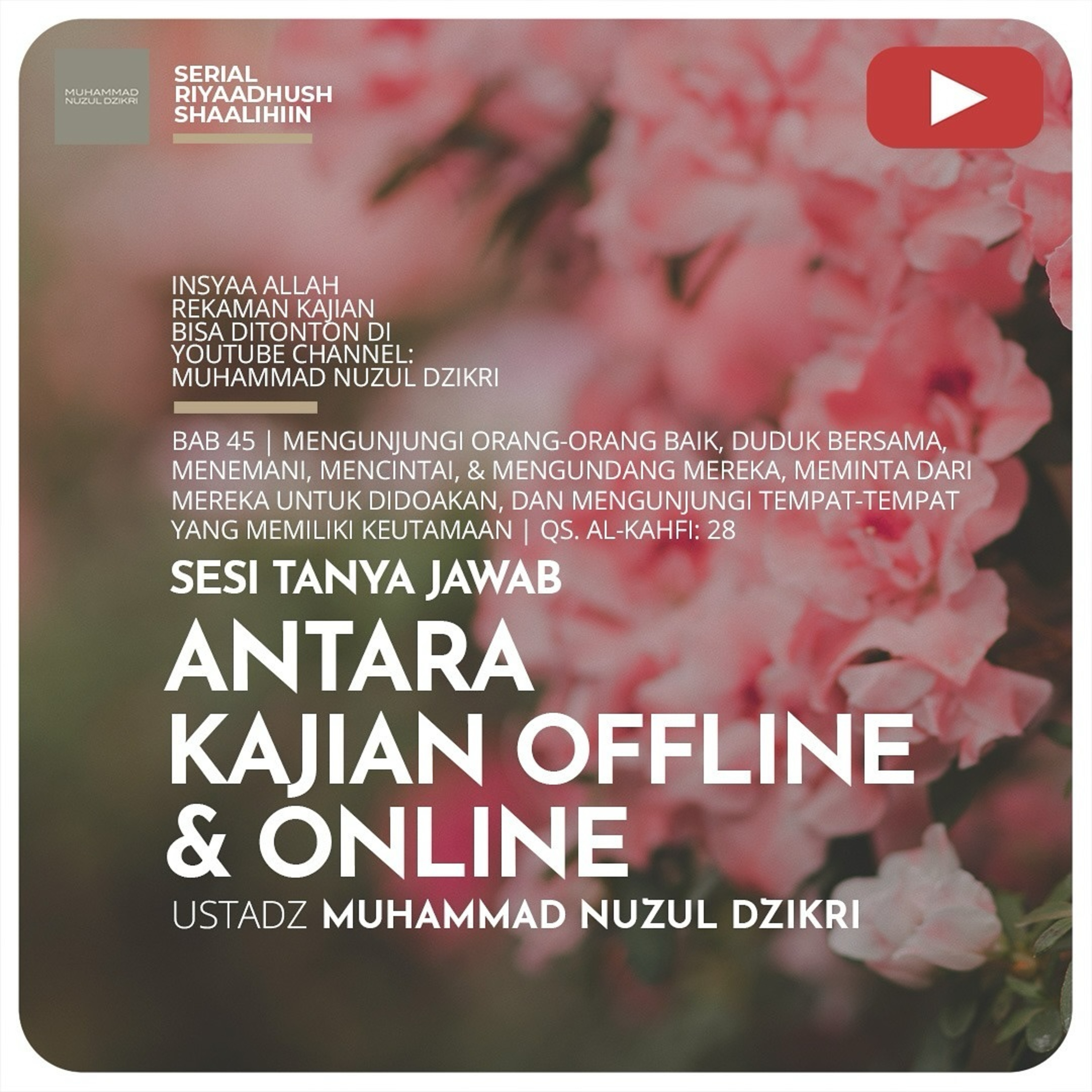 Riyaadhush Shaalihiin 1341. "ANTARA KAJIAN OFFLINE & ONLINE"
