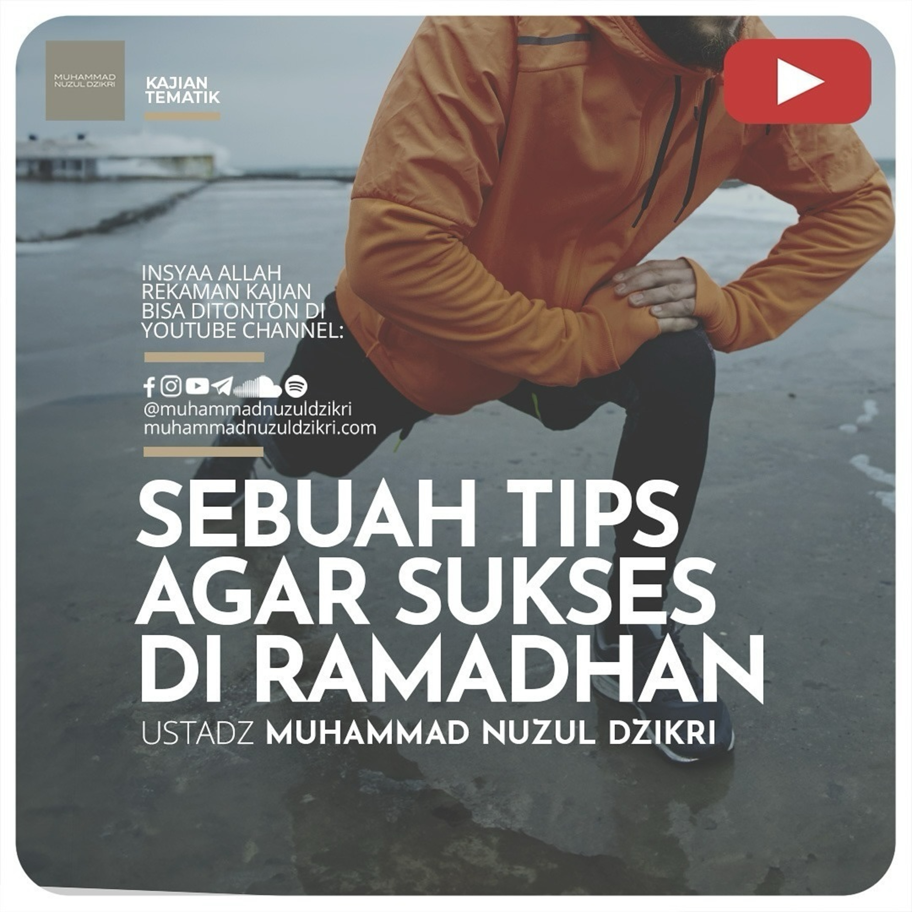 SEBUAH TIPS AGAR SUKSES DI RAMADHAN | Kajian Tematik