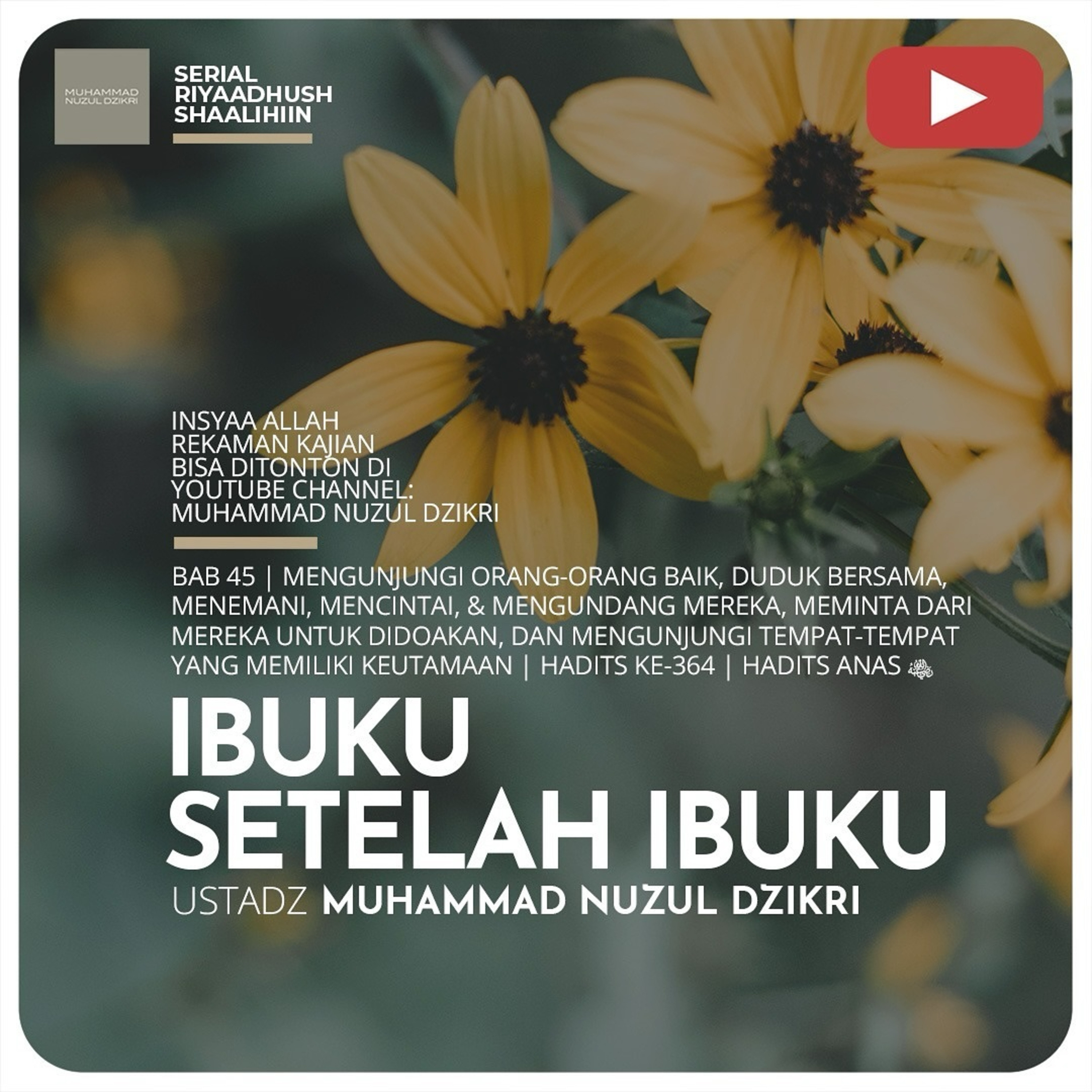 Riyaadhush Shaalihiin 1350. "IBUKU SETELAH IBUKU"