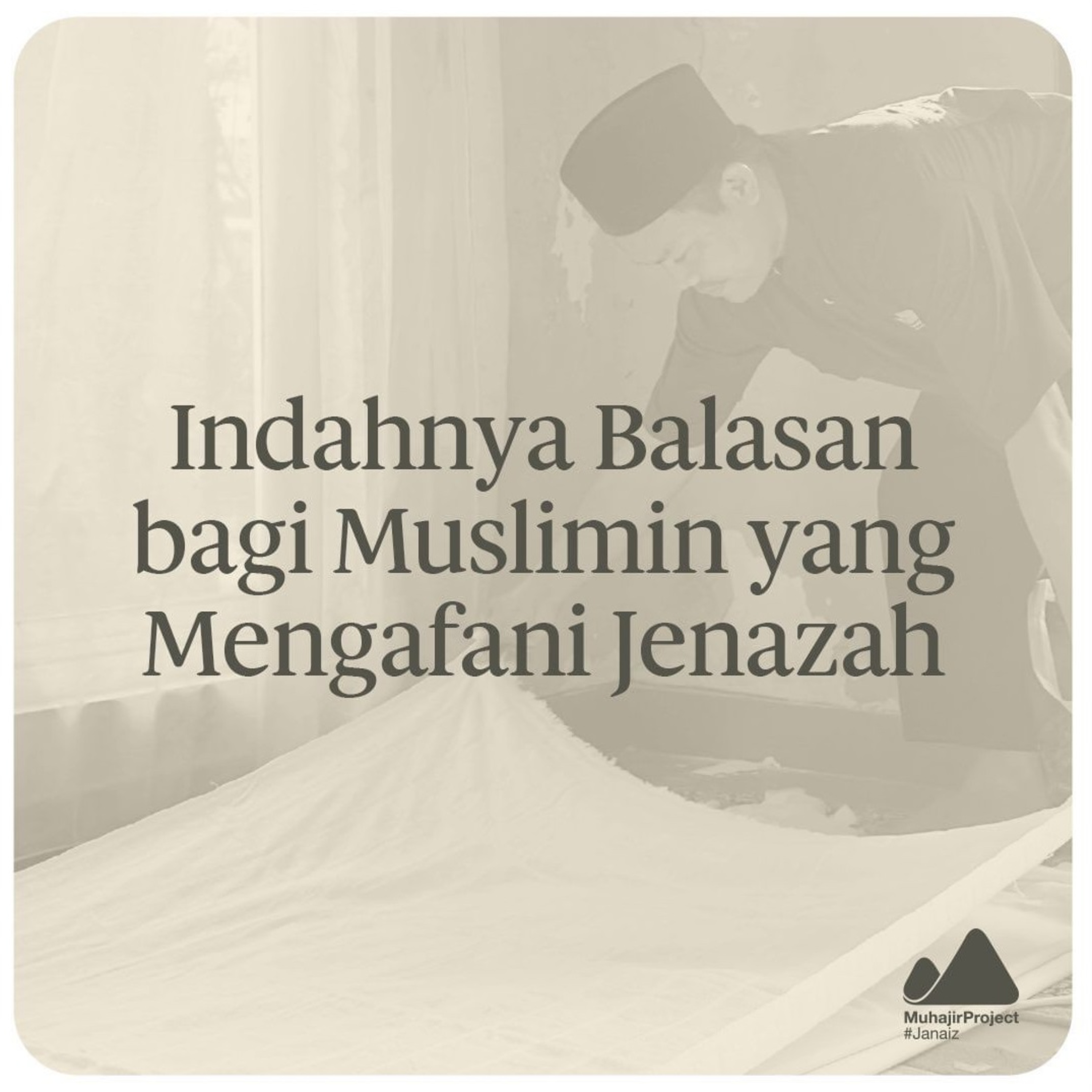 INDAHNYA BALASAN BAGI MUSLIMIN YANG MENGURUSI JENAZAH
