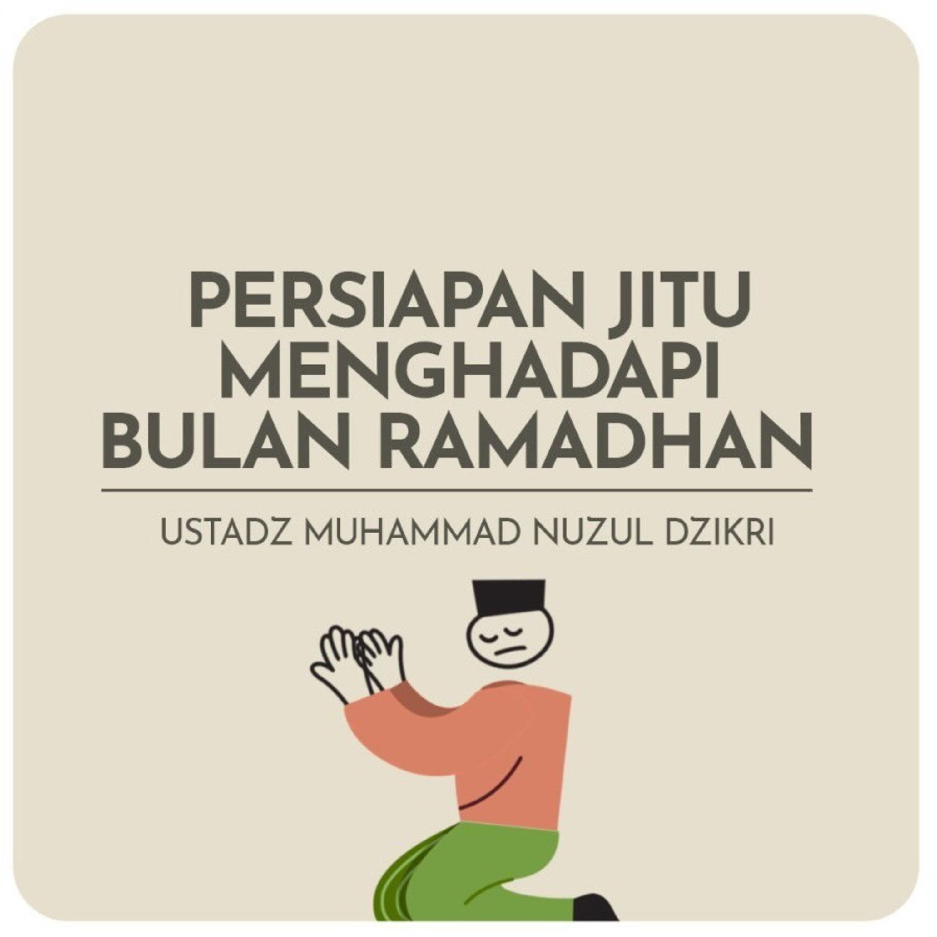 PERSIAPAN JITU MENGHADAPI BULAN RAMADHAN