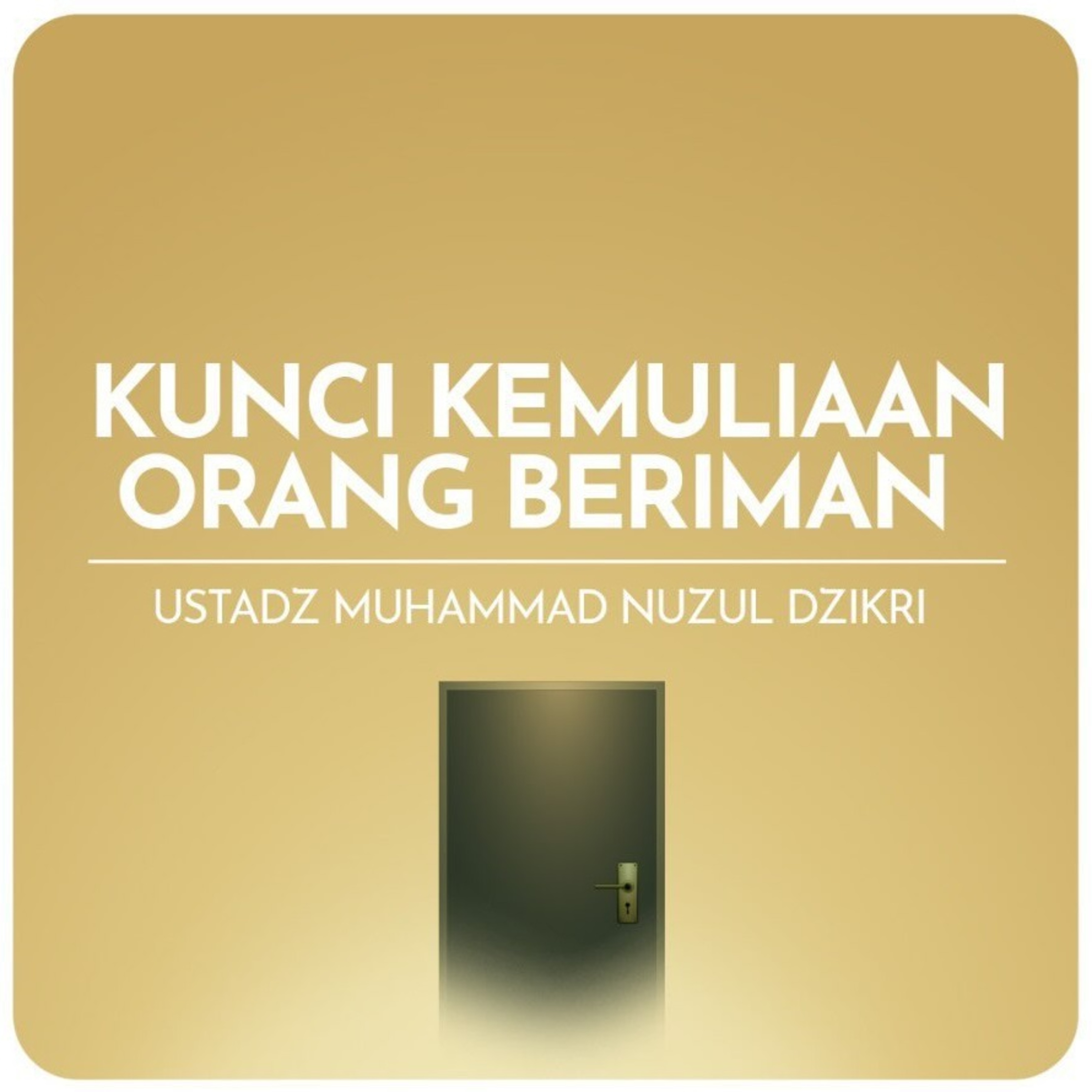 KUNCI KEMULIAAN ORANG BERIMAN