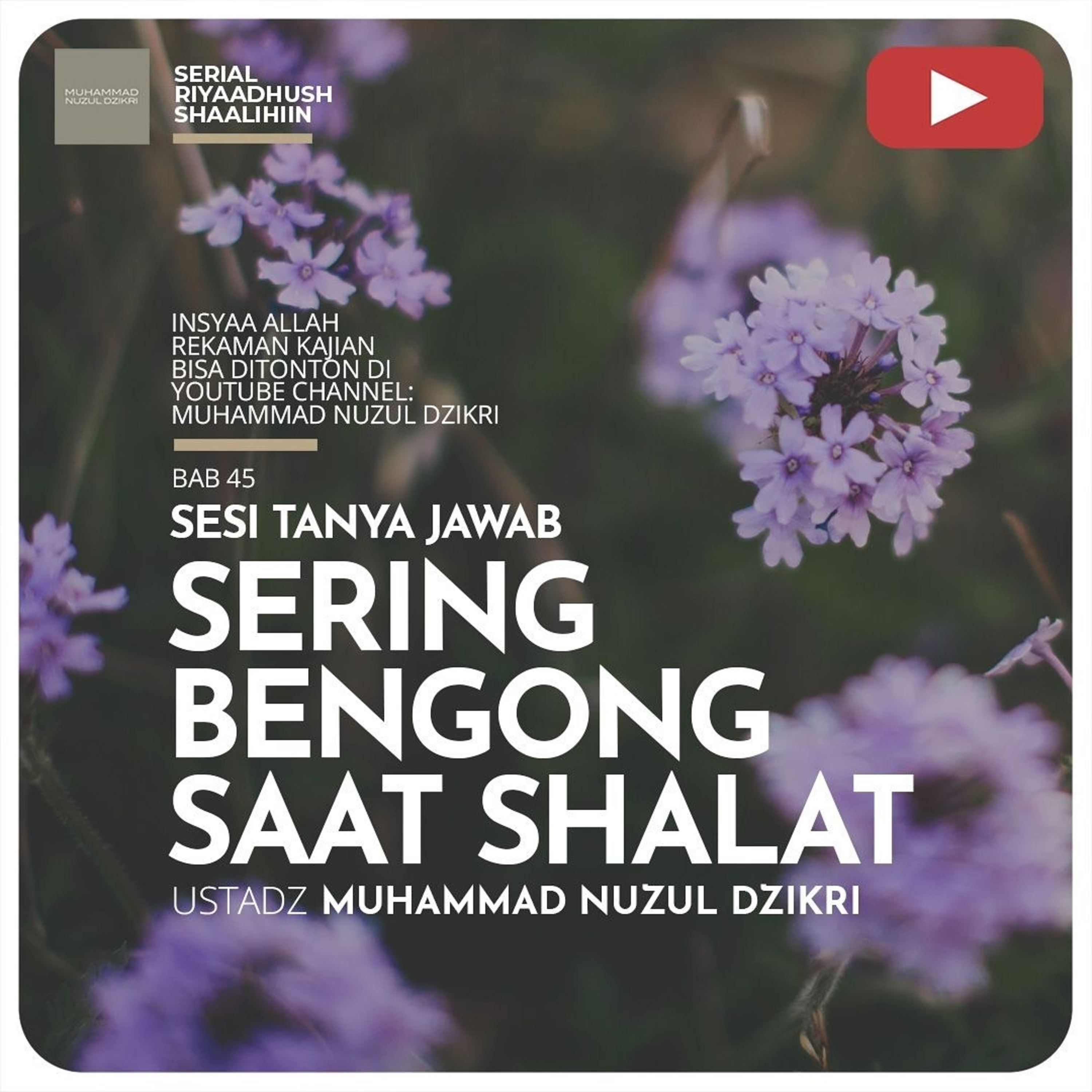 Riyaadhush Shaalihiin 1396. "SERING BENGONG SAAT SHALAT "
