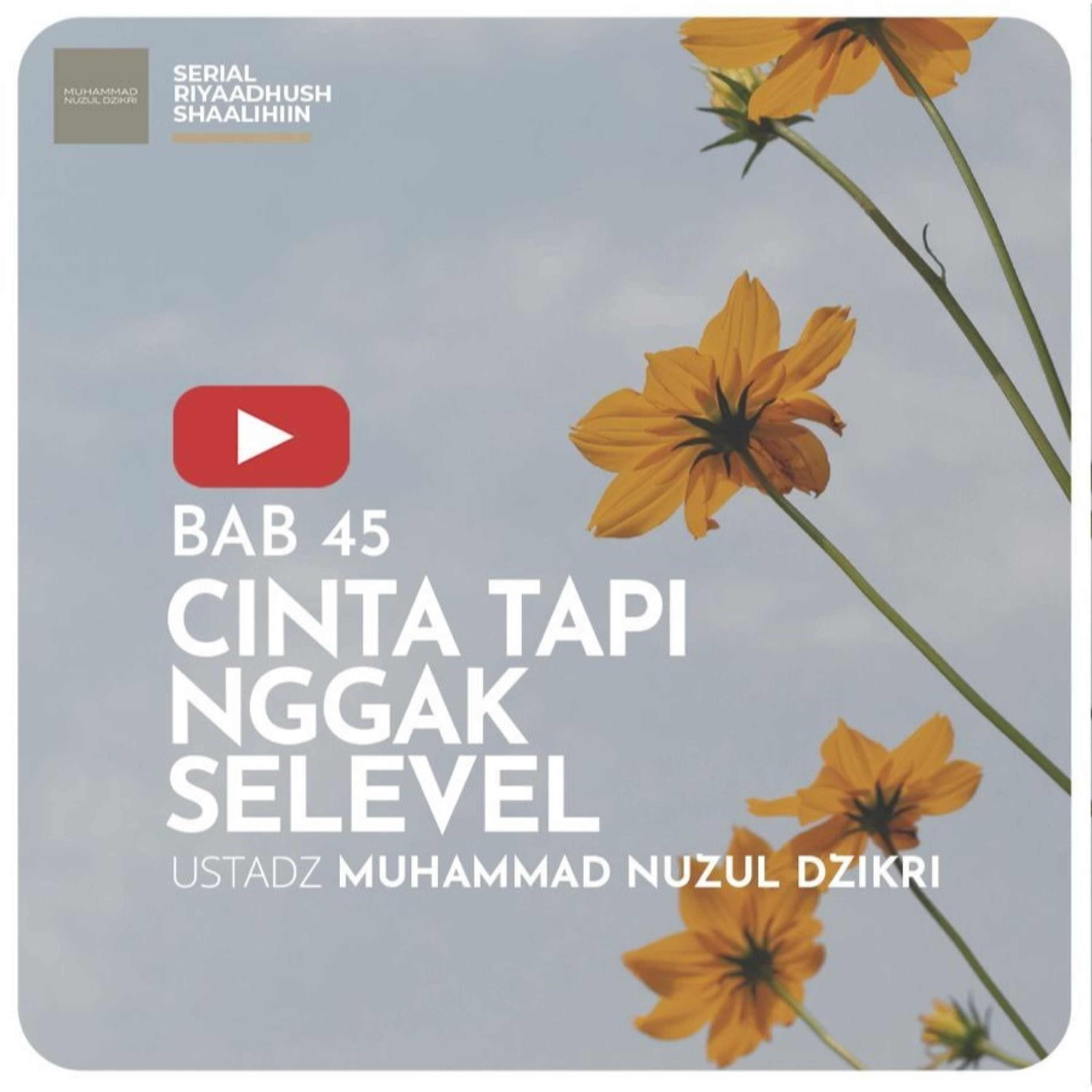 Riyaadhush Shaalihiin 1425. "CINTA TAPI NGGAK SELEVEL"
