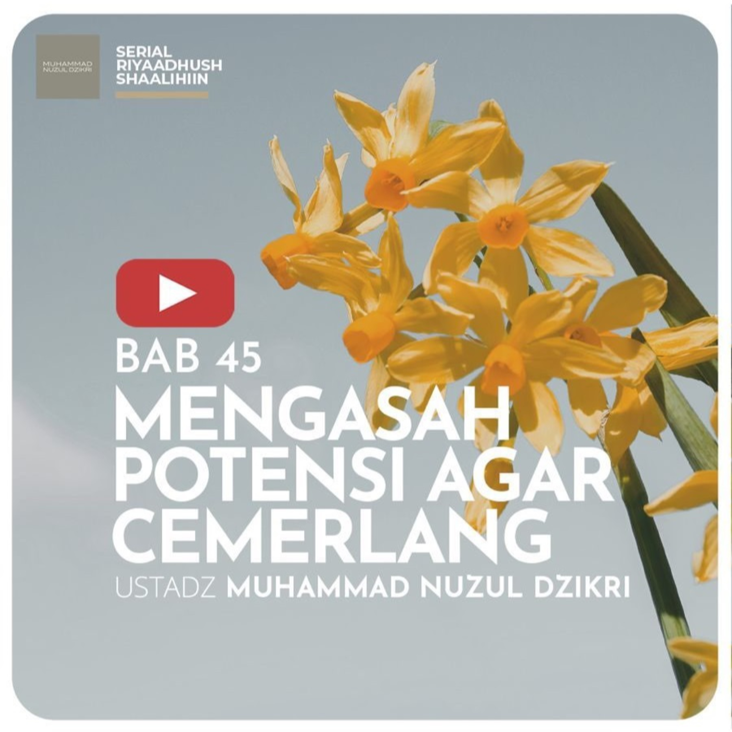 Riyaadhush Shaalihiin 1434. "MENGASAH POTENSI AGAR CEMERLANG"