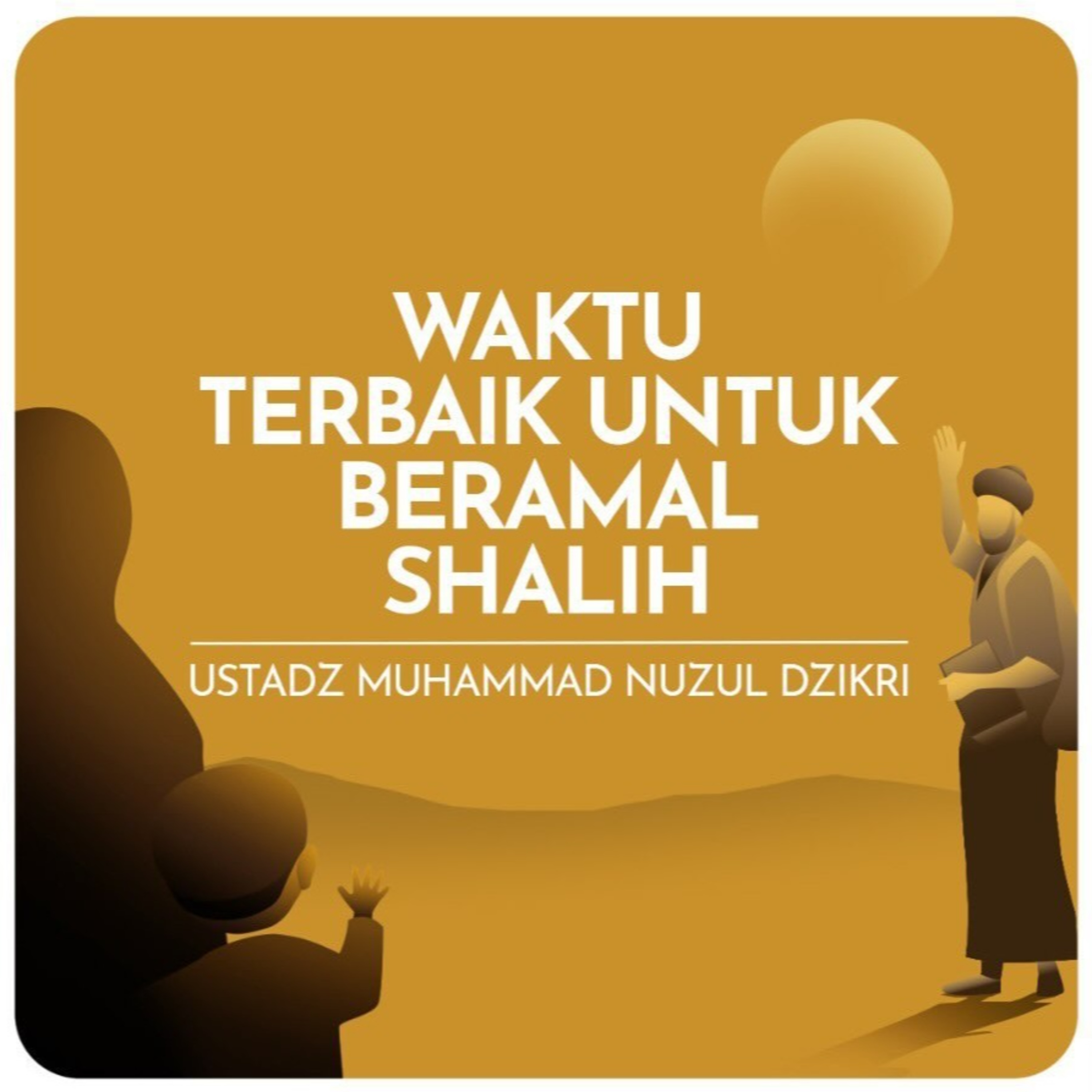 WAKTU TERBAIK UNTUK BERAMAL SHALIH