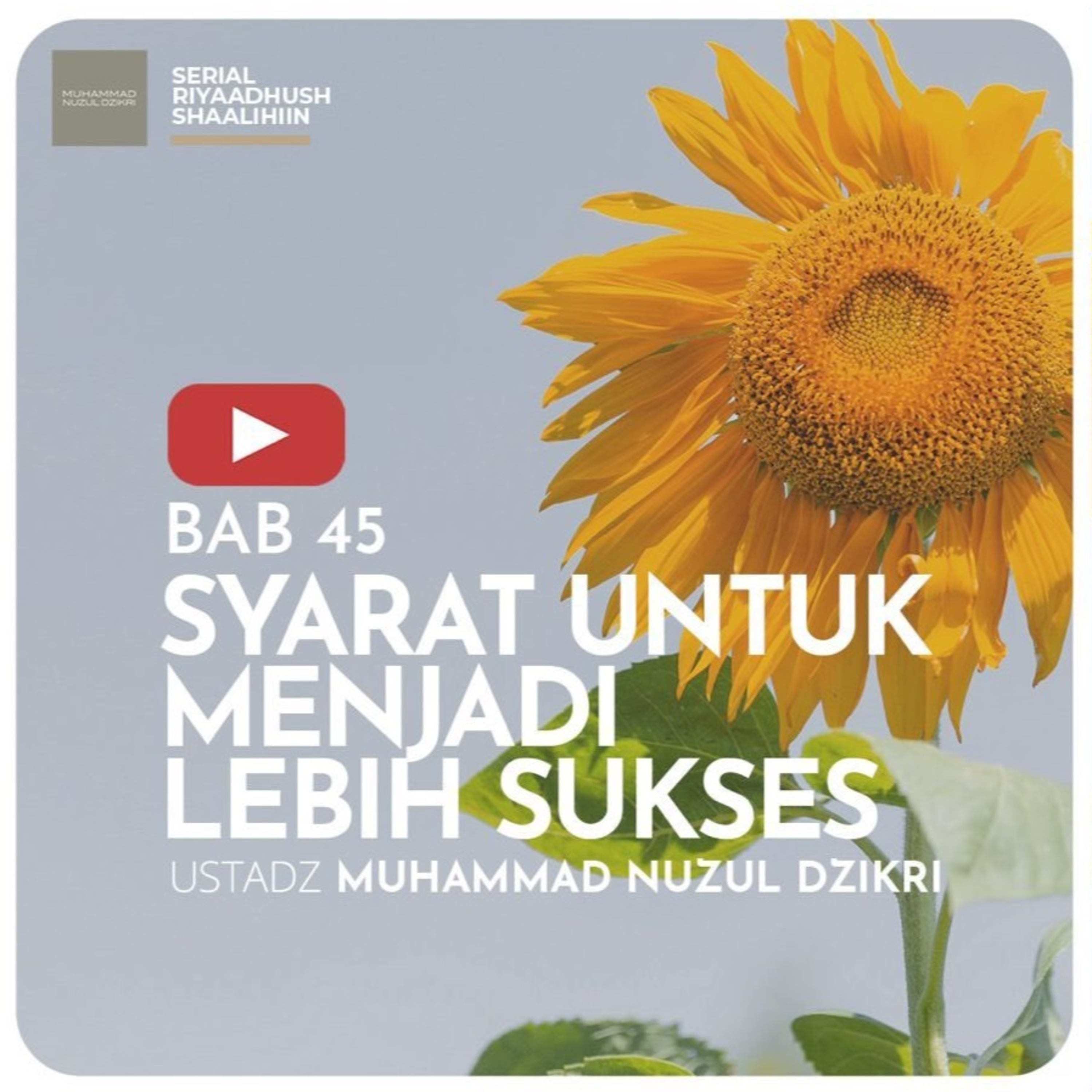 Riyaadhush Shaalihiin 1436. "SYARAT UNTUK MENJADI LEBIH SUKSES"