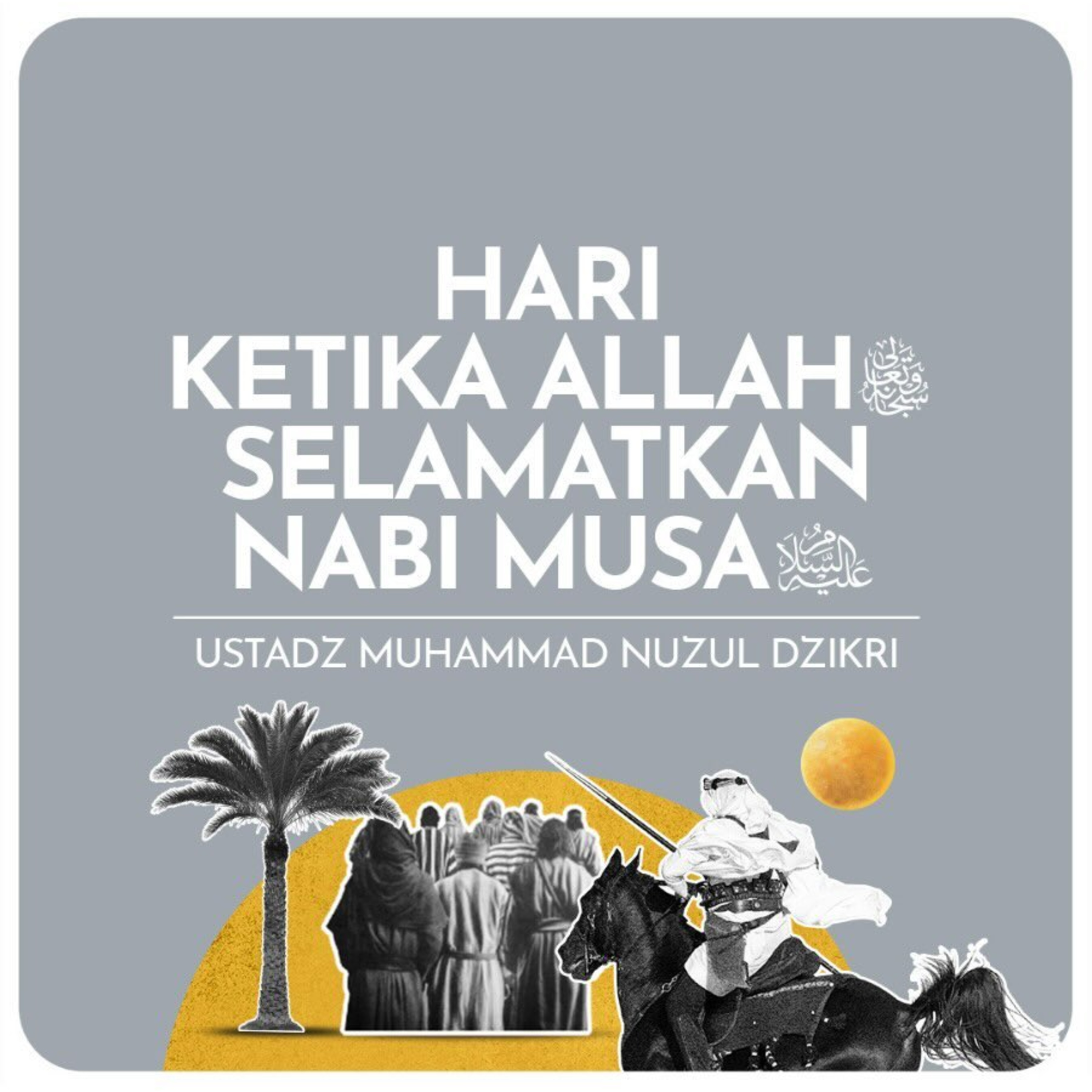 HARI KETIKA ALLAH SELAMATKAN NABI MUSA -Alaihissalam