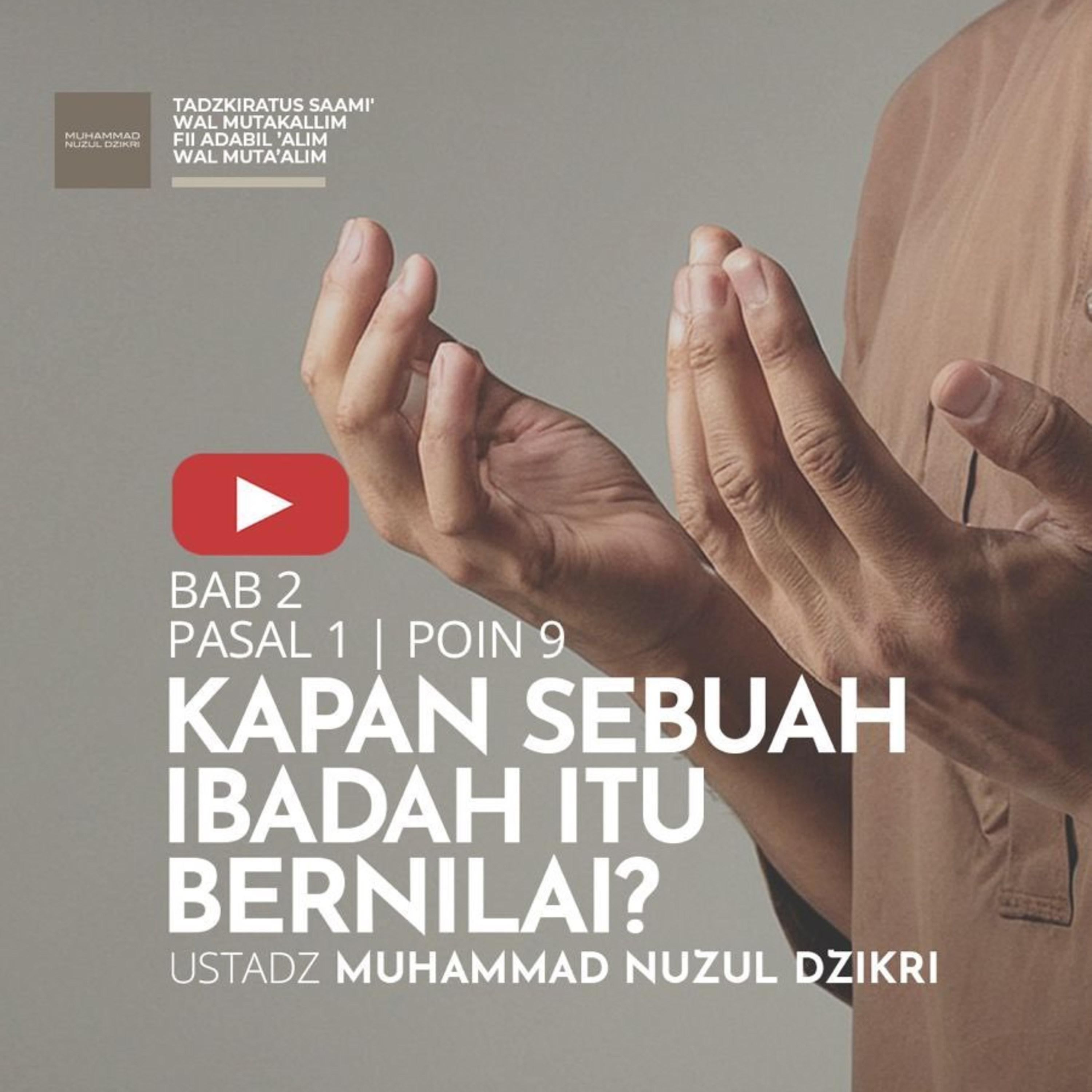 182. KAPAN SEBUAH IBADAH ITU BERNILAI? | Tadzkiratus saami' wal mutakallim fii adabil 'alim wal muta'alim