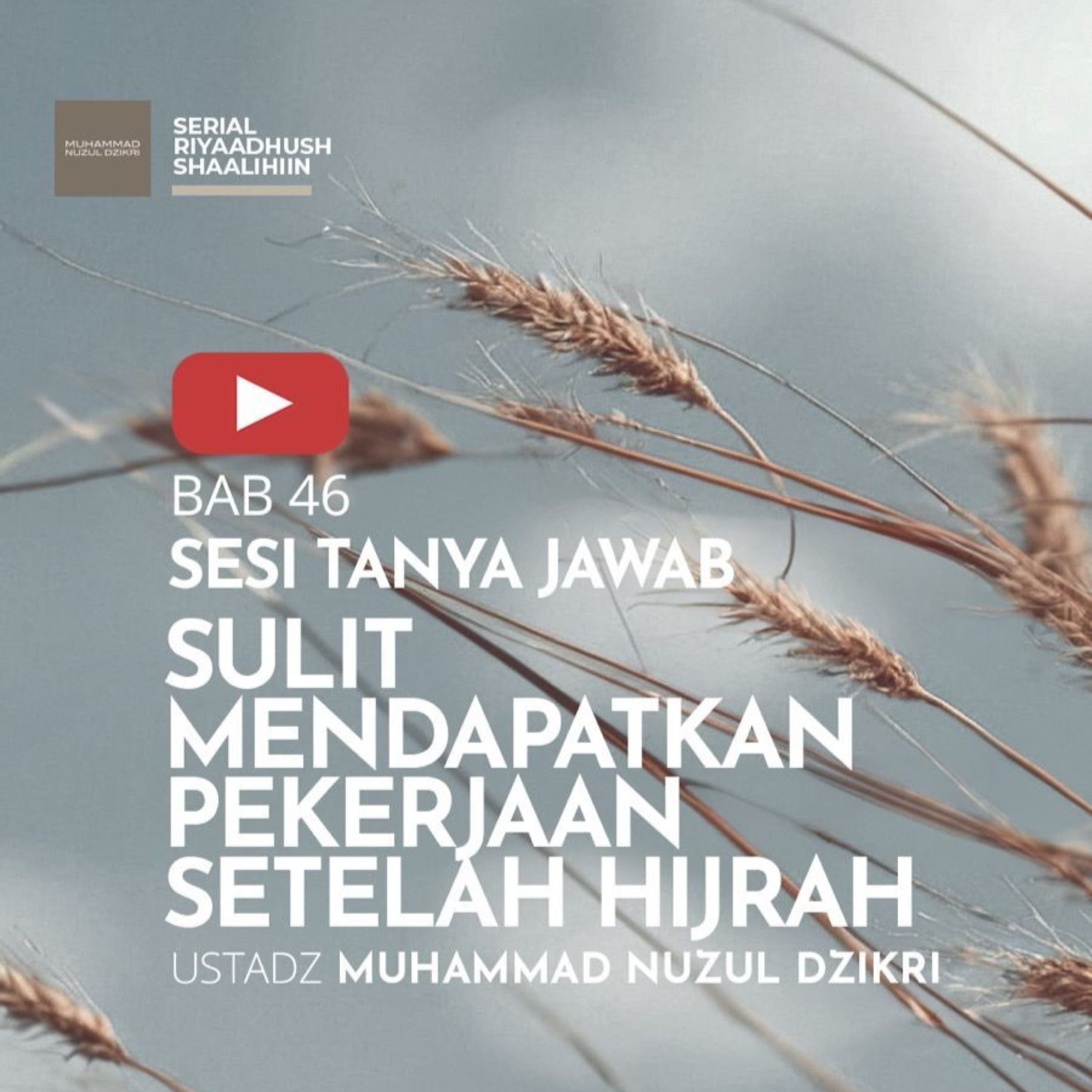 Riyaadhush Shaalihiin 1506. "SULIT MENDAPATKAN PEKERJAAN SETELAH HIJRAH"