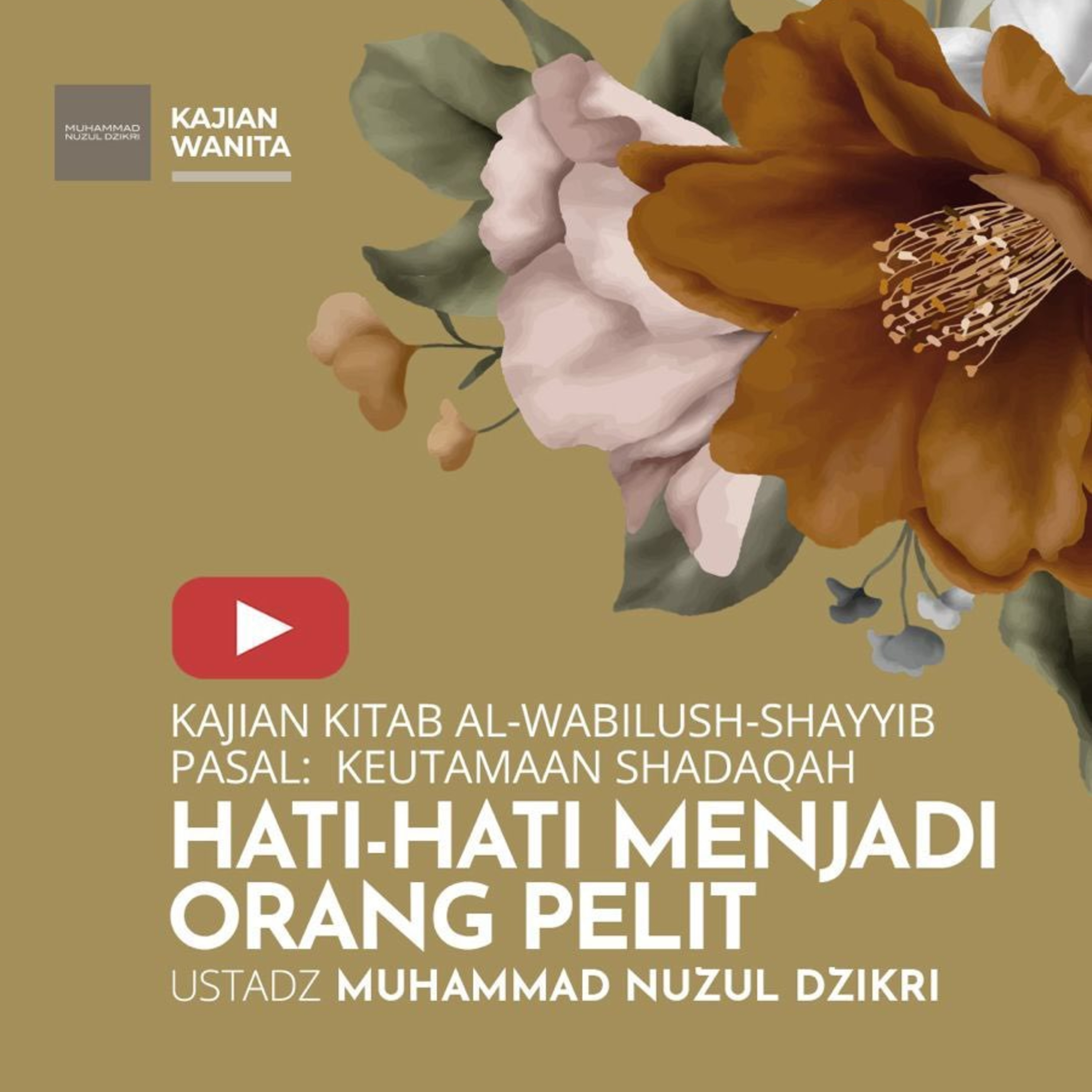 Kajian Wanita 197. "HATI-HATI MENJADI ORANG PELIT" | Kitab Al-Wabilush Shayyib