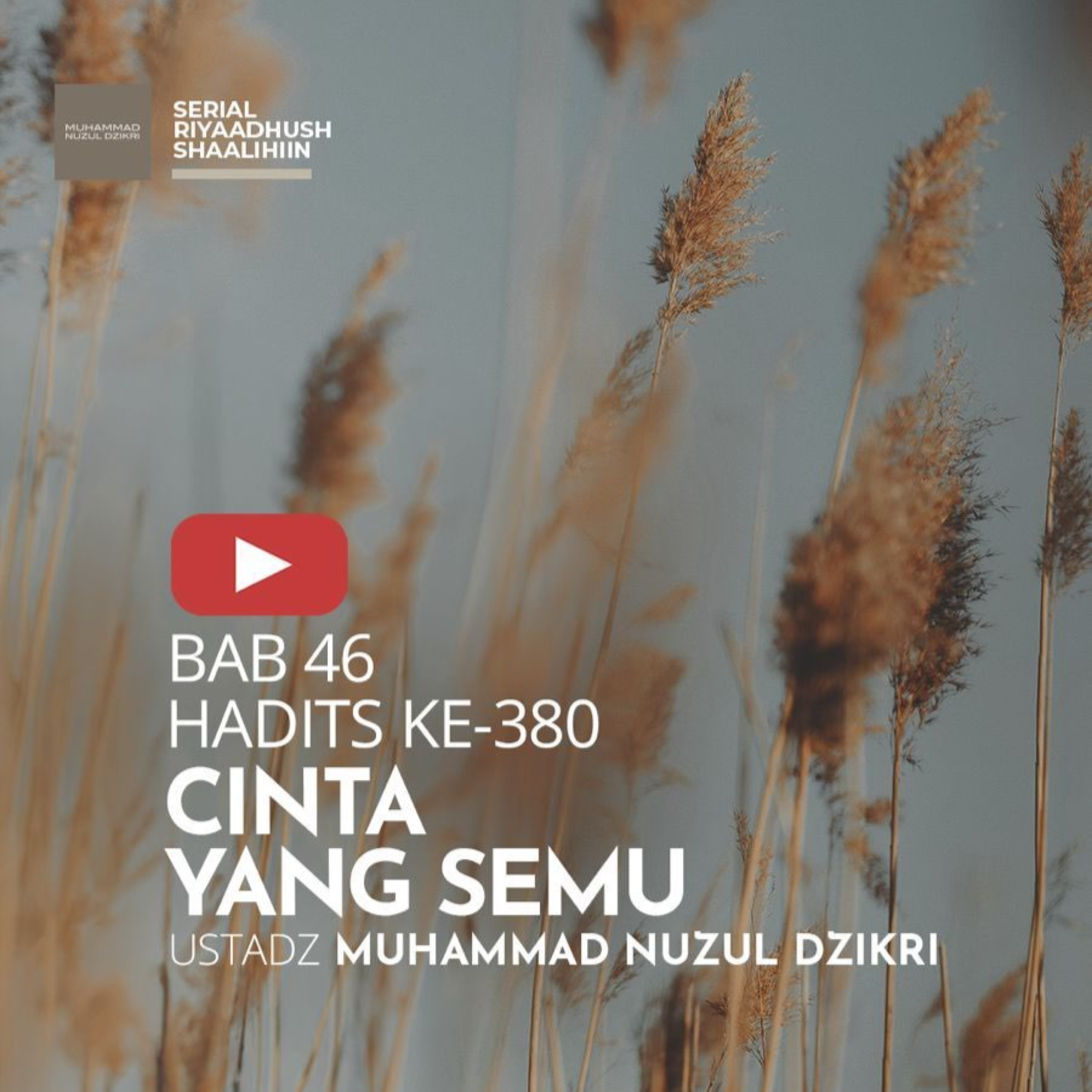 Riyaadhush Shaalihiin 1530. "CINTA YANG SEMU"
