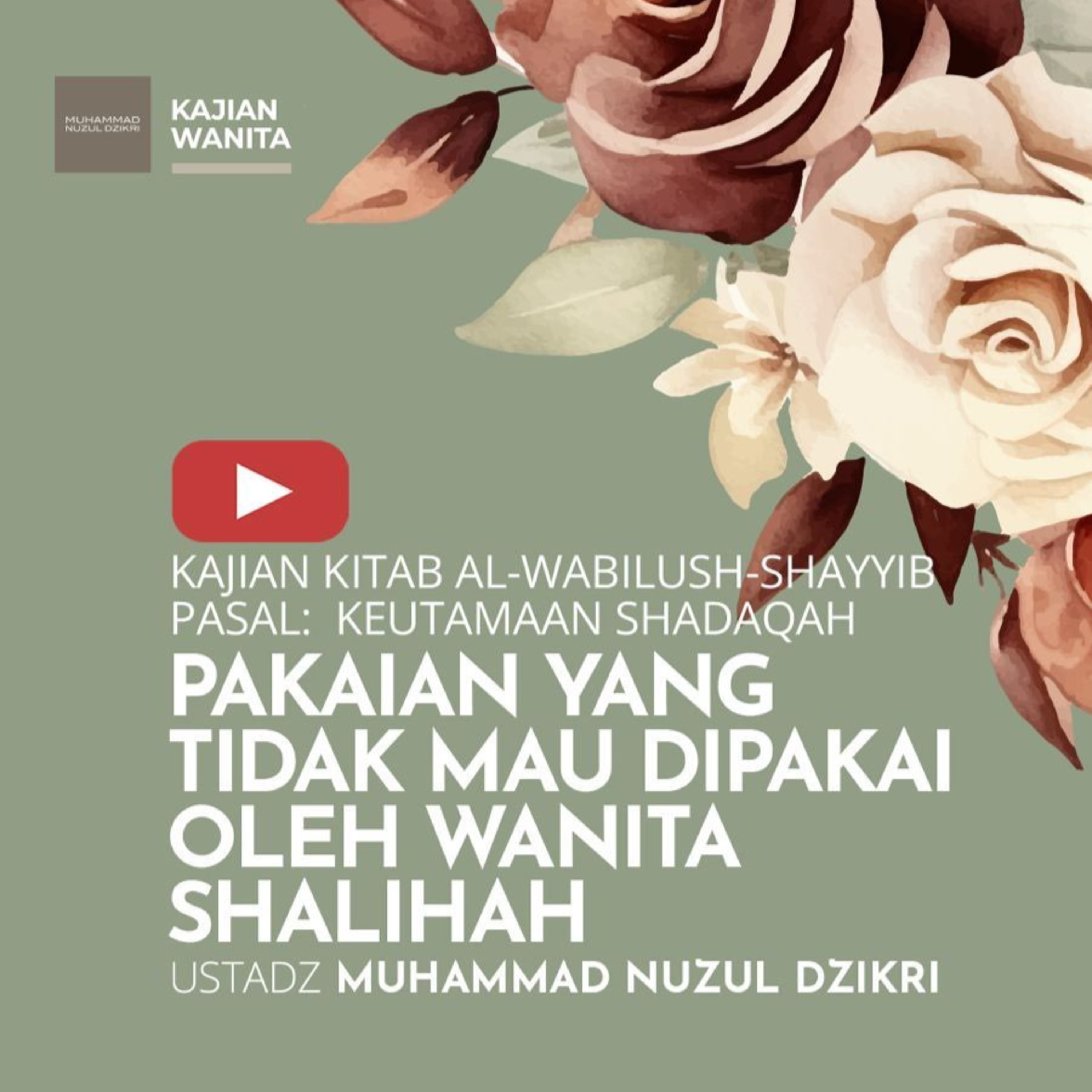 Kajian Wanita 198. "PAKAIAN YANG TIDAK MAU DIPAKAI OLEH WANITA SHALIHAH" | Kitab Al-Wabilush Shayyib