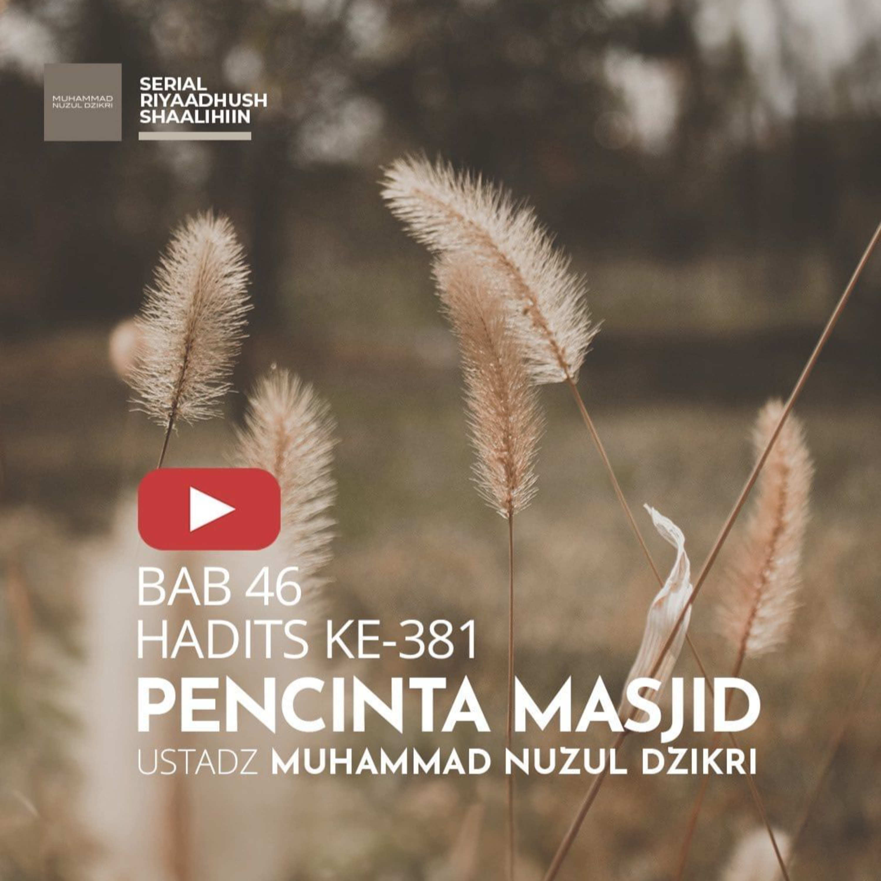 Riyaadhush Shaalihiin 1544. "PENCINTA MASJID"